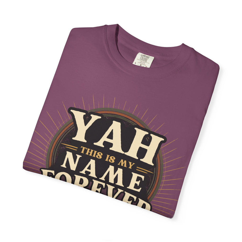Yah Name Forever T‑Shirt — "This Is My Name Forever" Memorial Typography Tee