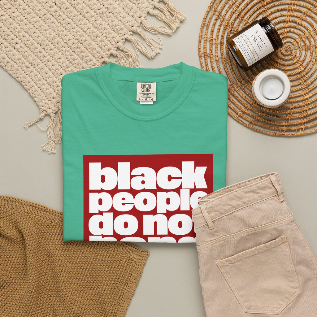 Graphic T-Shirt — "Black People Do Not Hang Themselves From Trees" Statement Tee