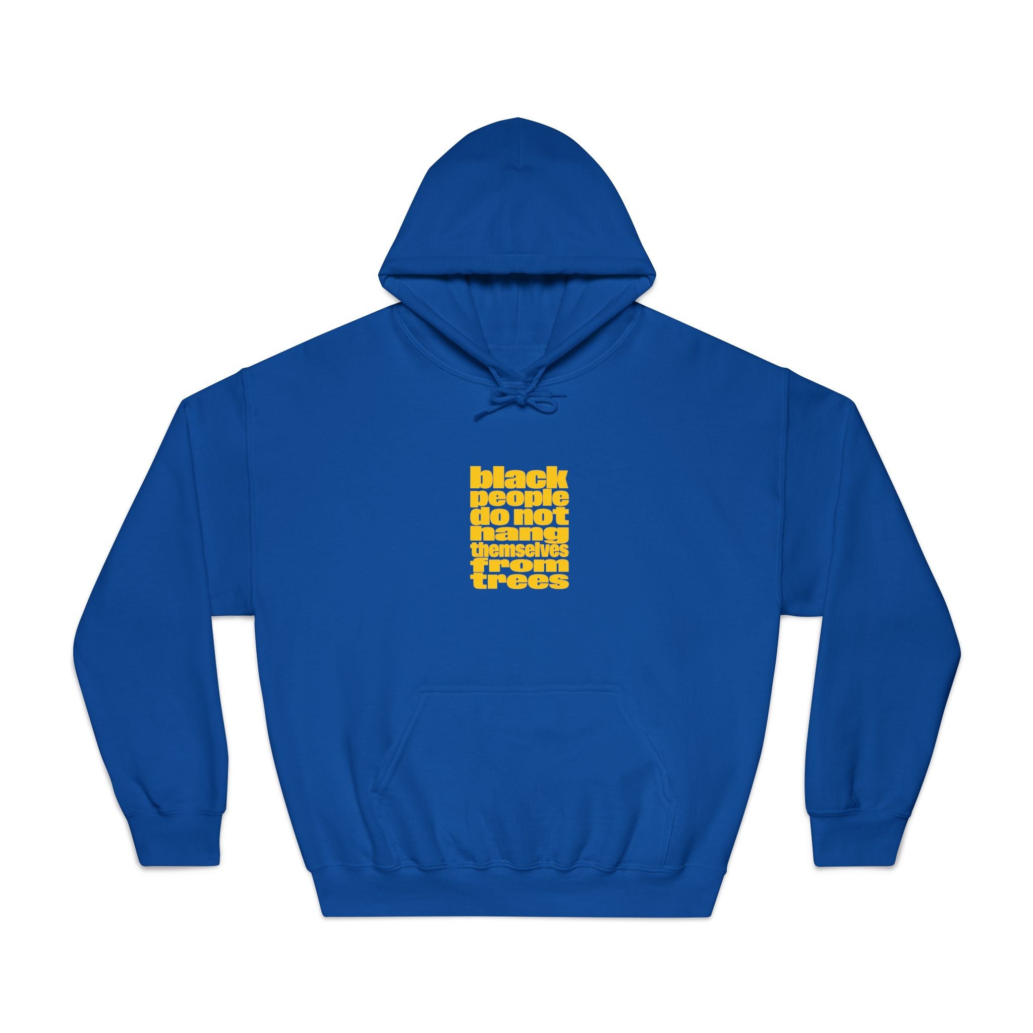 Hoodie — "Black People Do Not Hang Themselves From Trees" Yellow Block Graphic