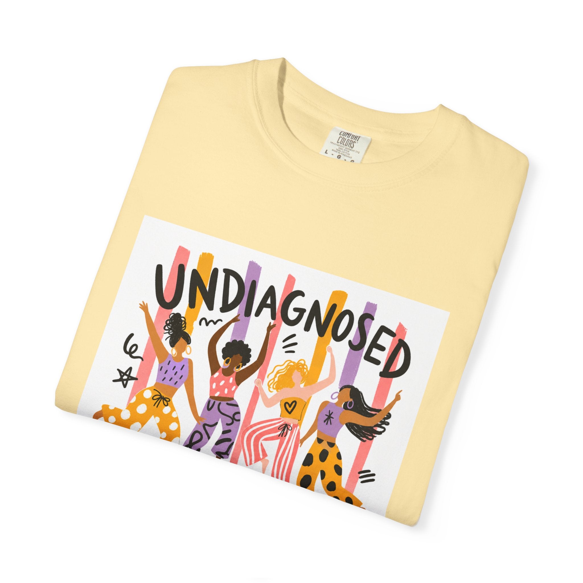 Undiagnosed and Thriving T-Shirt