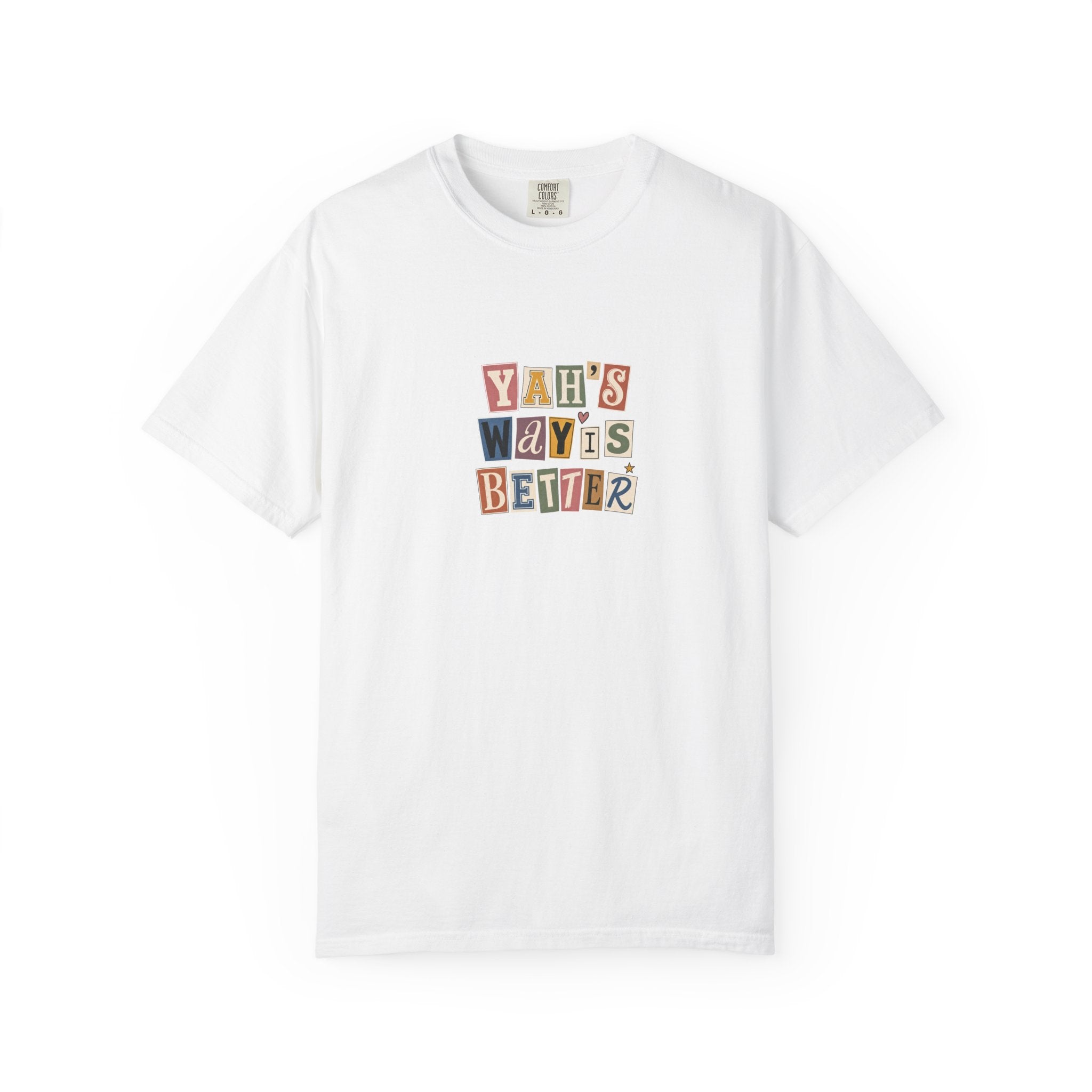 "Yah's Way Is Better" Graphic T-Shirt — Vintage Ransom-Note Lettering Tee