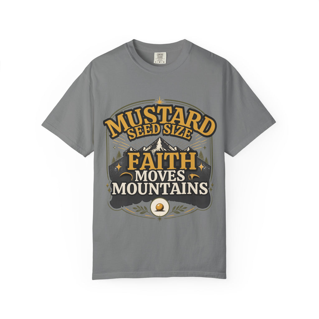 Faith Moves Mountains T-Shirt — Mustard Seed Size Christian Graphic Tee