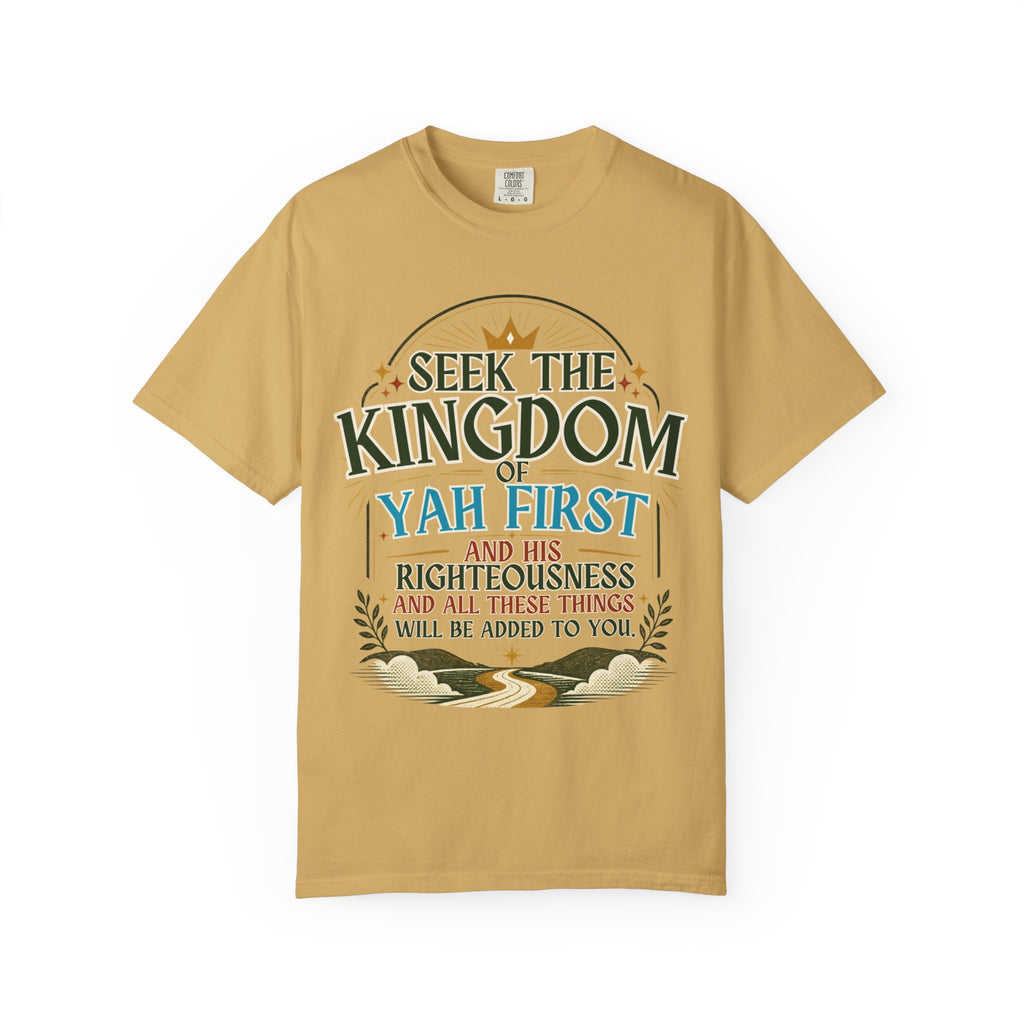 Seek the Kingdom of Yah First T-Shirt