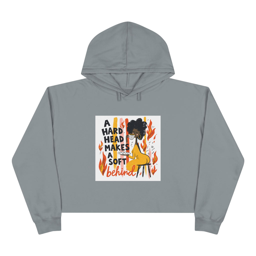 Cropped Hoodie — "A Hard Head Makes a Soft Behind" Graphic Crop Hoodie (Bold Retro Flame Design)