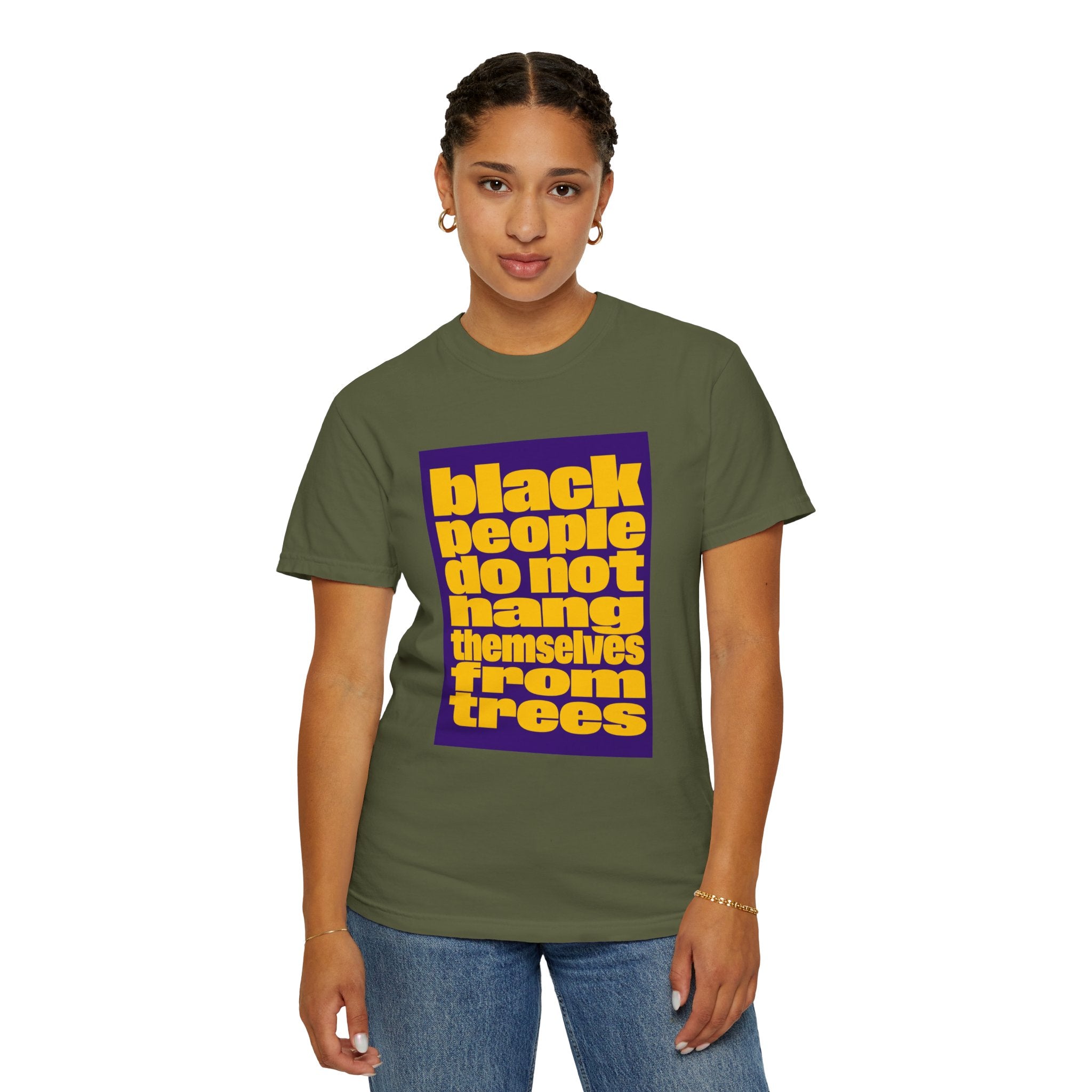 Statement T-Shirt — “Black People Do Not Hang Themselves From Trees” Protest Tee