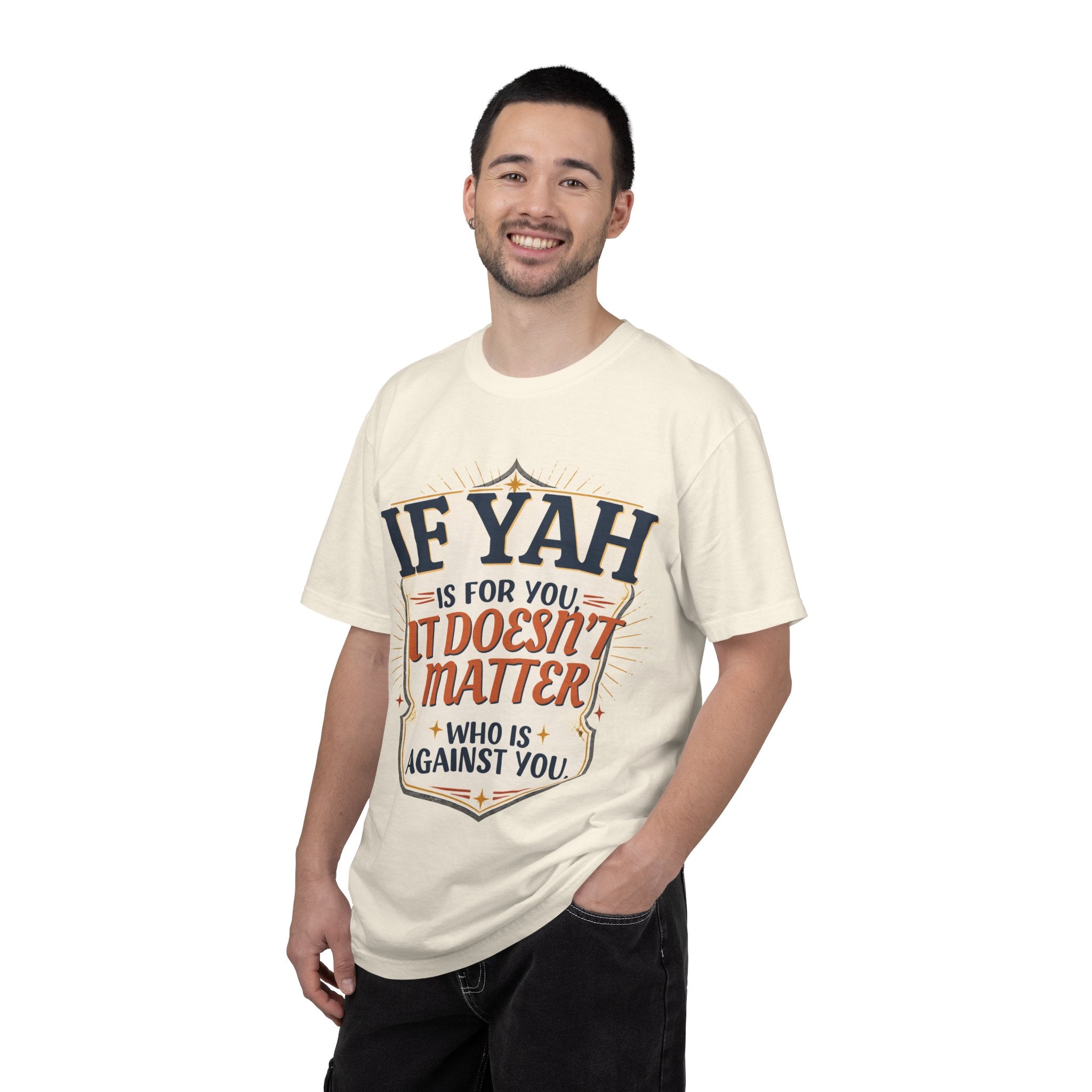 T-Shirt — "If Yah Is For You It Doesn't Matter Who Is Against You" Faith Graphic Tee