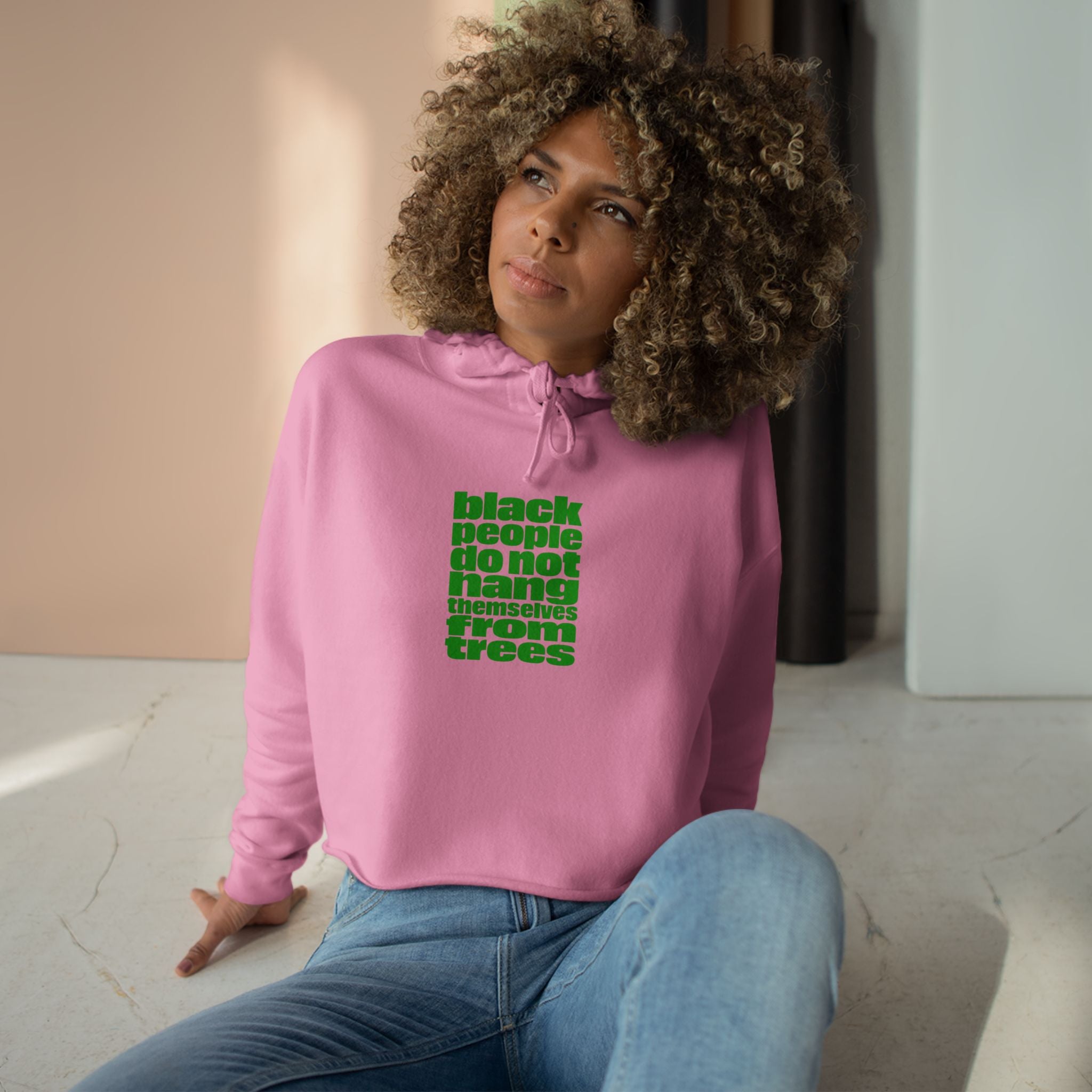 Cropped Hoodie — "Black People Do Not Hang Themselves From Trees" Bold Protest Crop Top