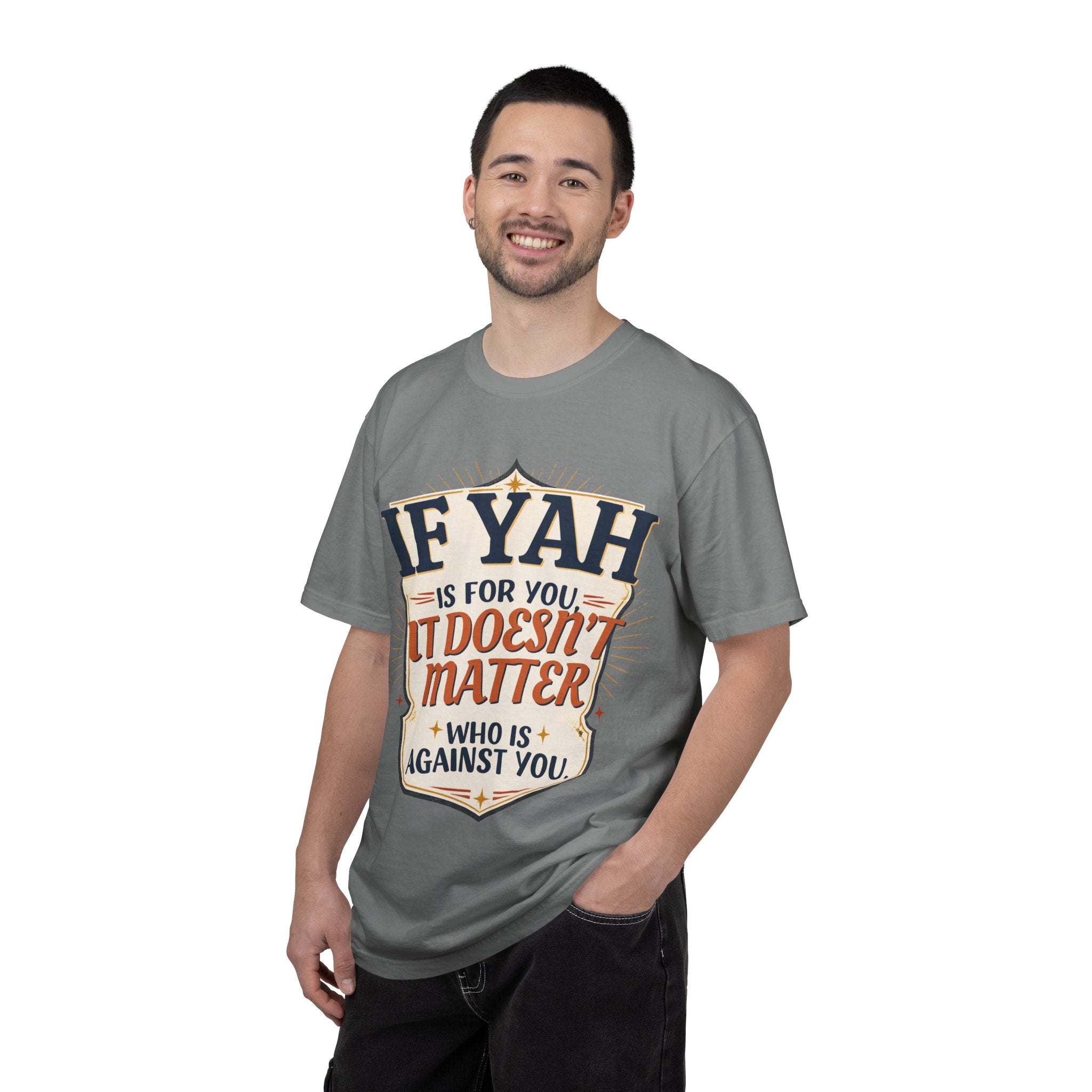 T-Shirt — "If Yah Is For You It Doesn't Matter Who Is Against You" Faith Graphic Tee