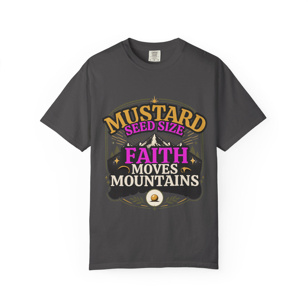Faith Moves Mountains T-Shirt — Mustard Seed Size Inspirational Christian Tee