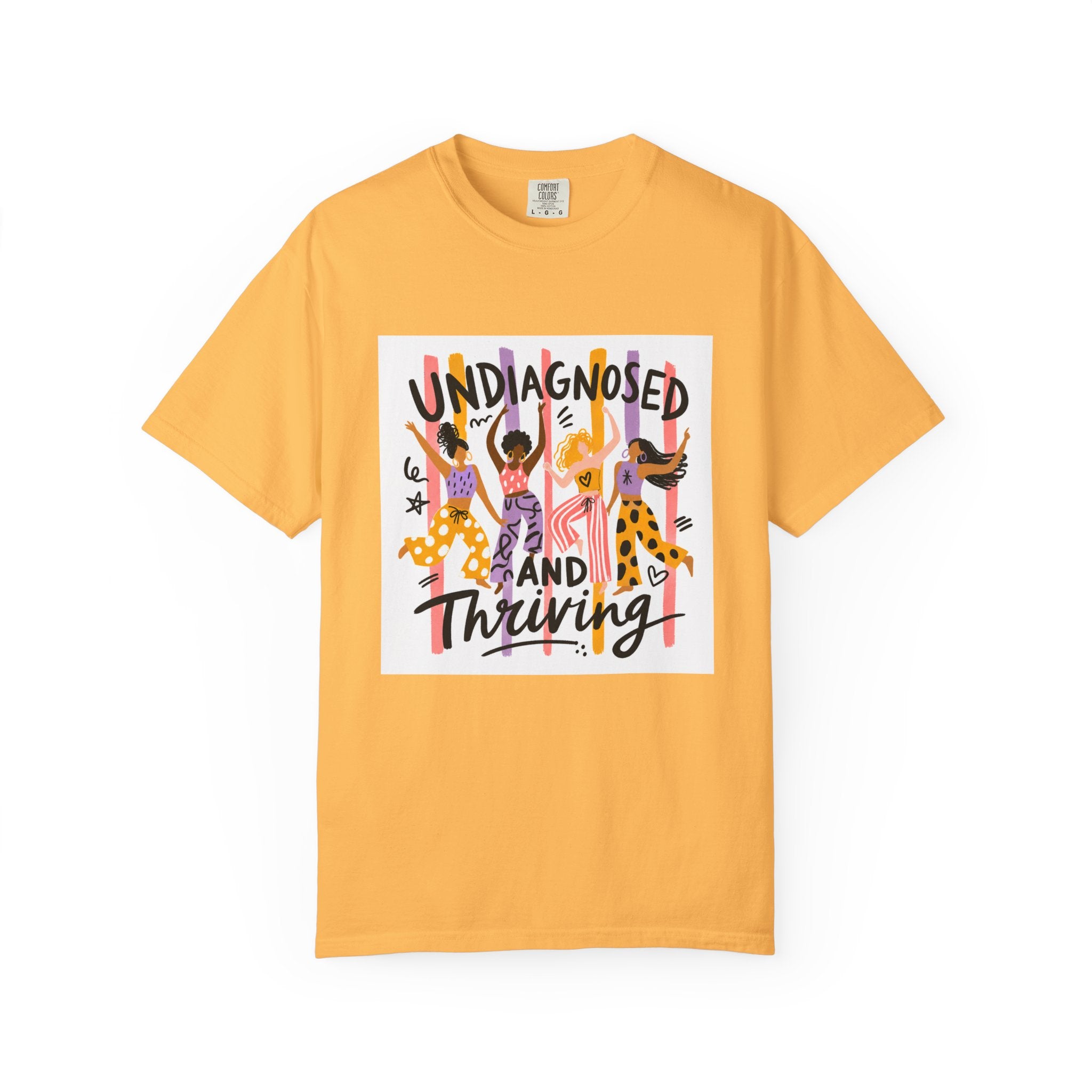Undiagnosed and Thriving T-Shirt