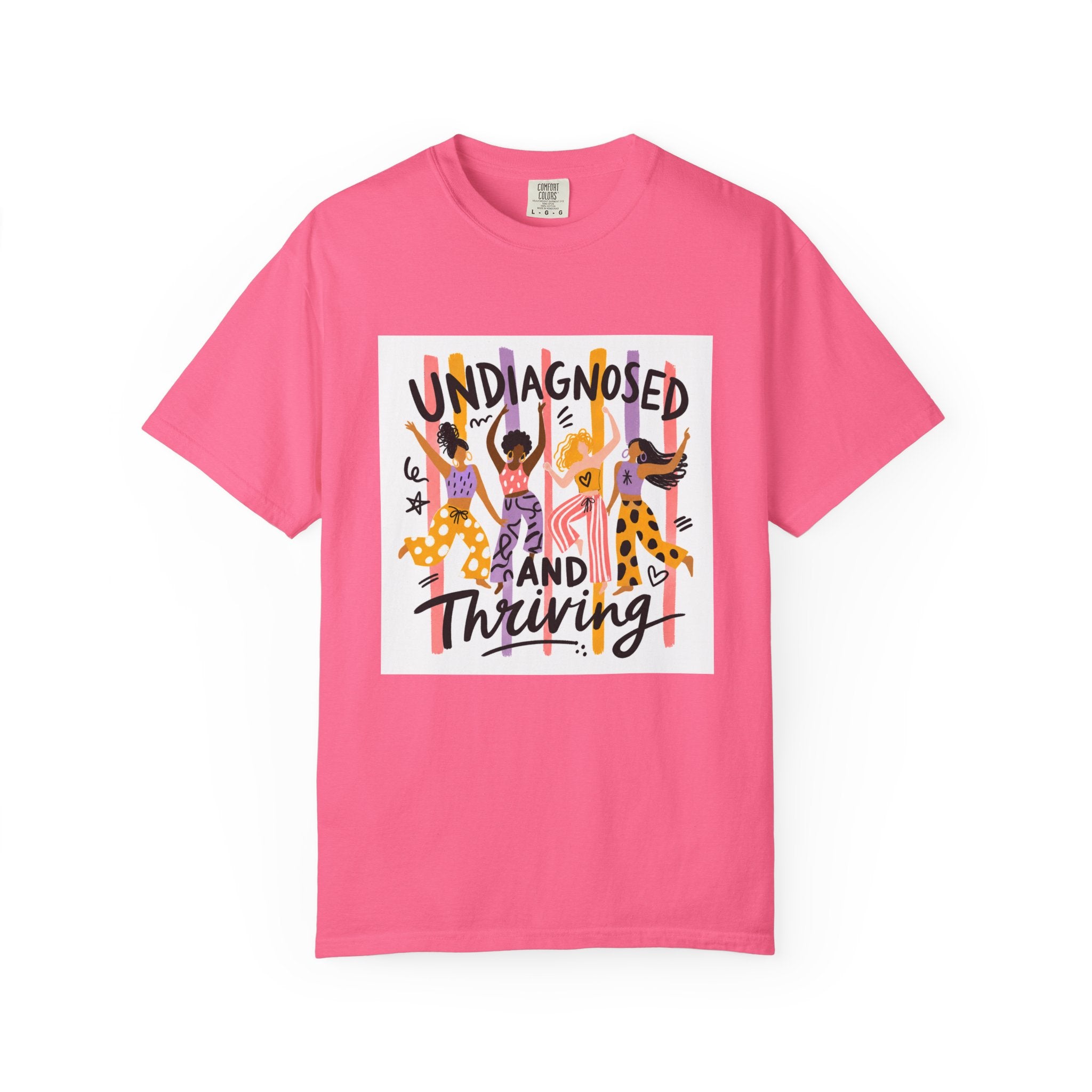 Undiagnosed and Thriving T-Shirt