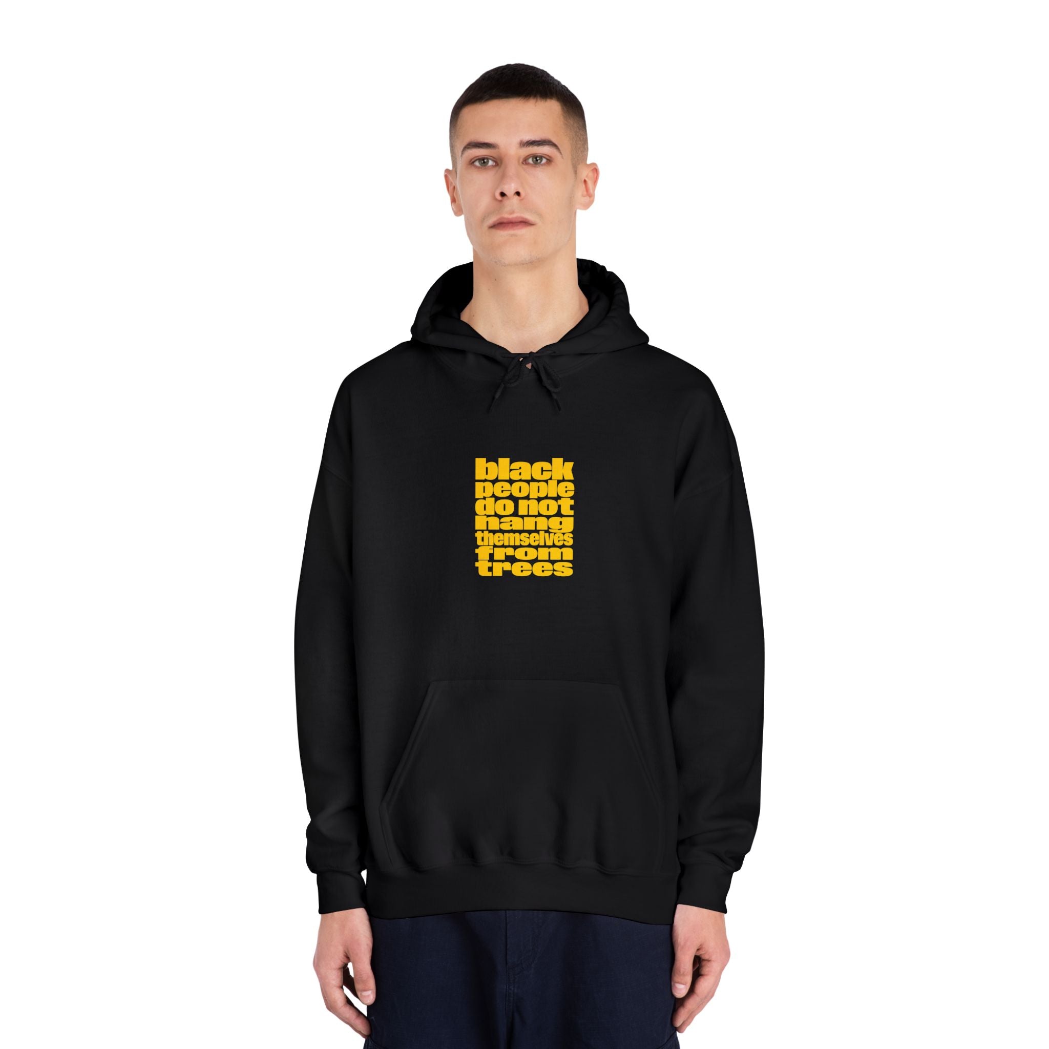 Hoodie — "Black People Do Not Hang Themselves From Trees" Yellow Block Graphic