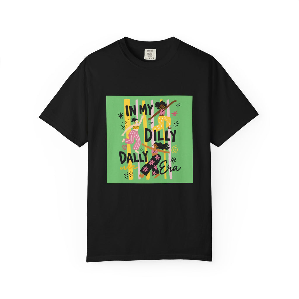 In My Dilly Dally Era T-Shirt