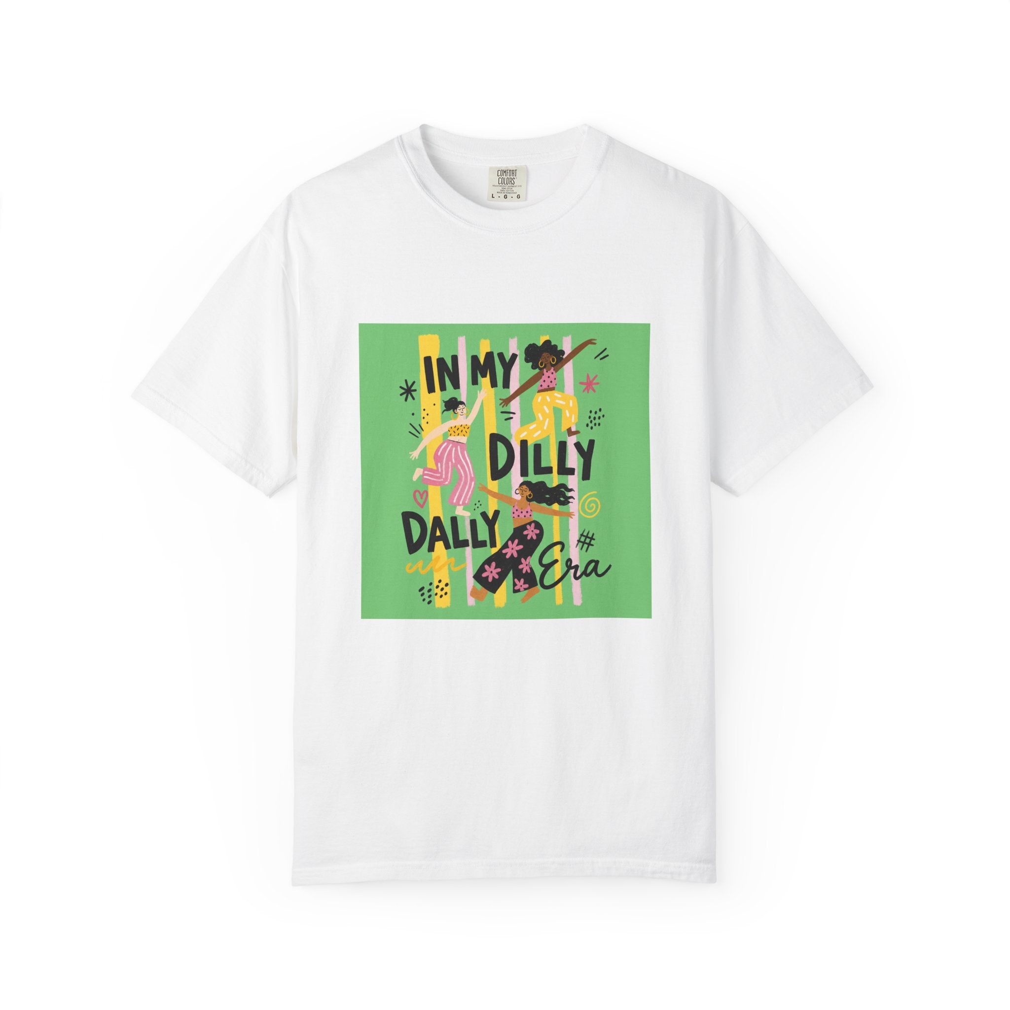 In My Dilly Dally Era T-Shirt