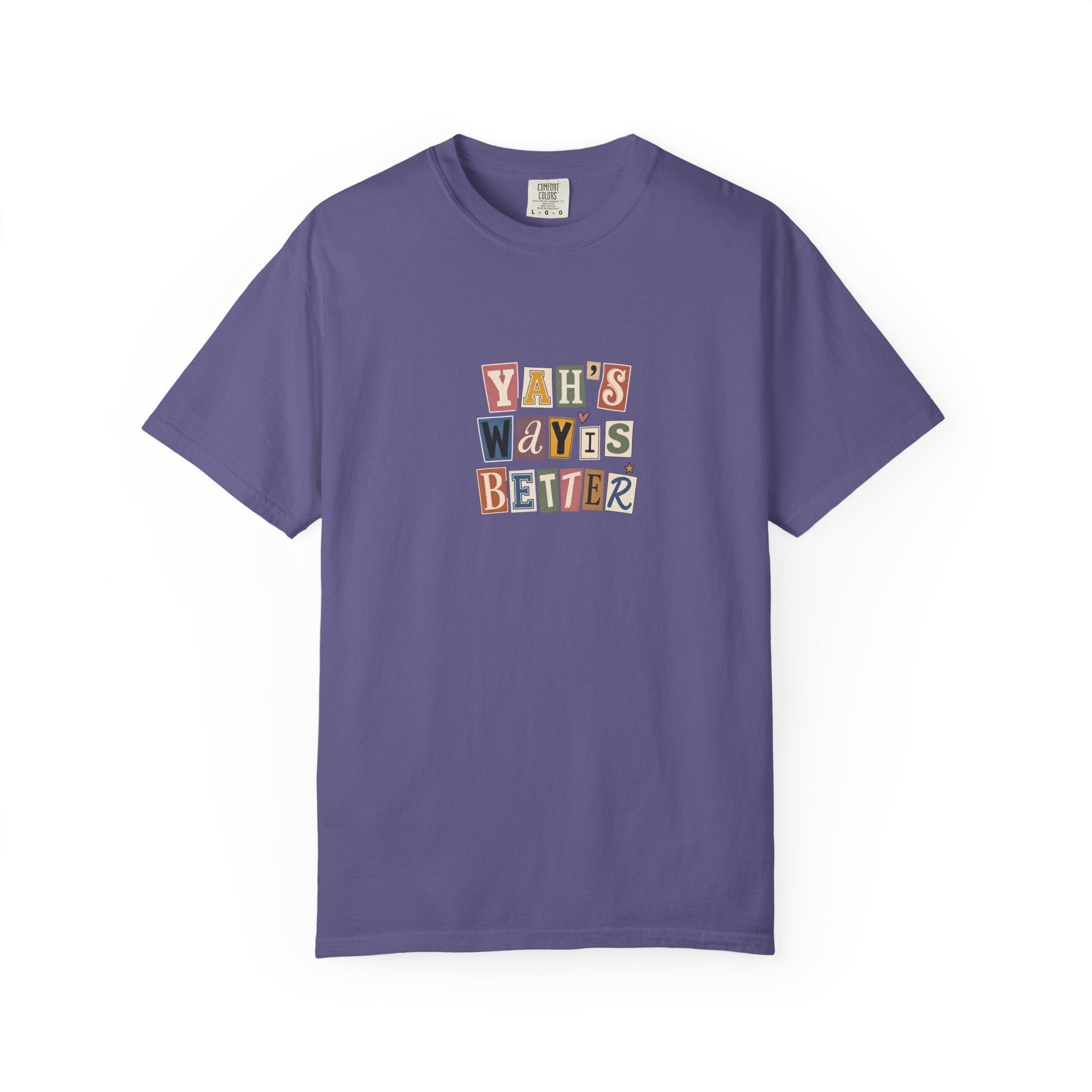 "Yah's Way Is Better" Graphic T-Shirt — Vintage Ransom-Note Lettering Tee