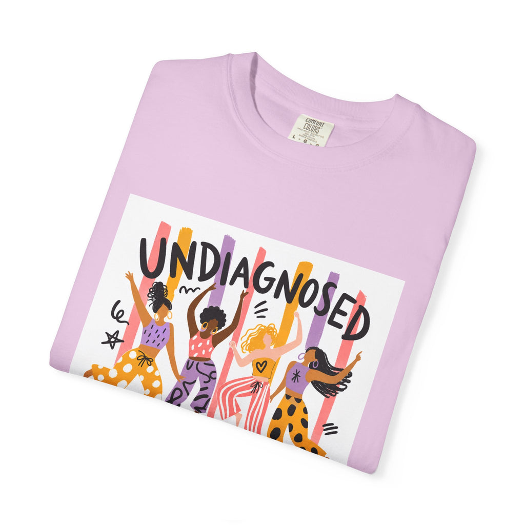 Undiagnosed and Thriving T-Shirt