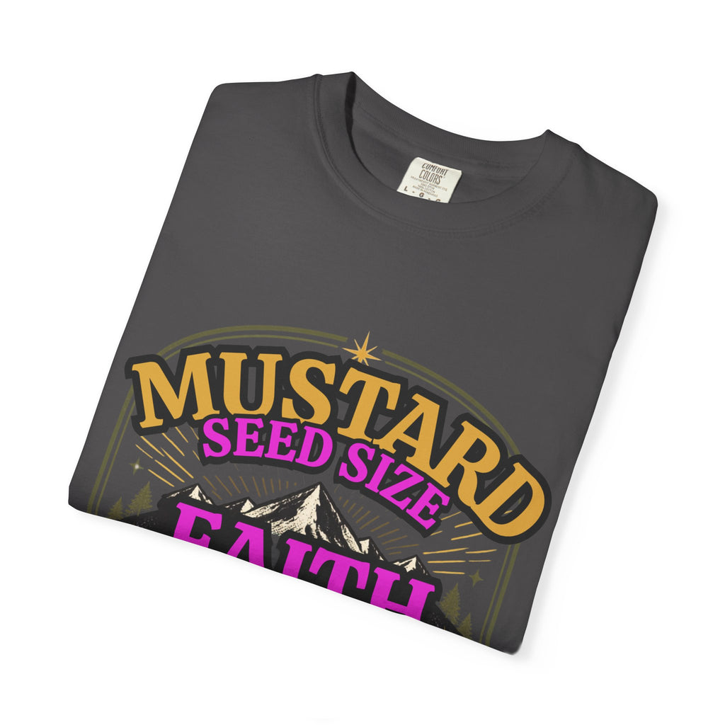 Faith Moves Mountains T-Shirt — Mustard Seed Size Inspirational Christian Tee