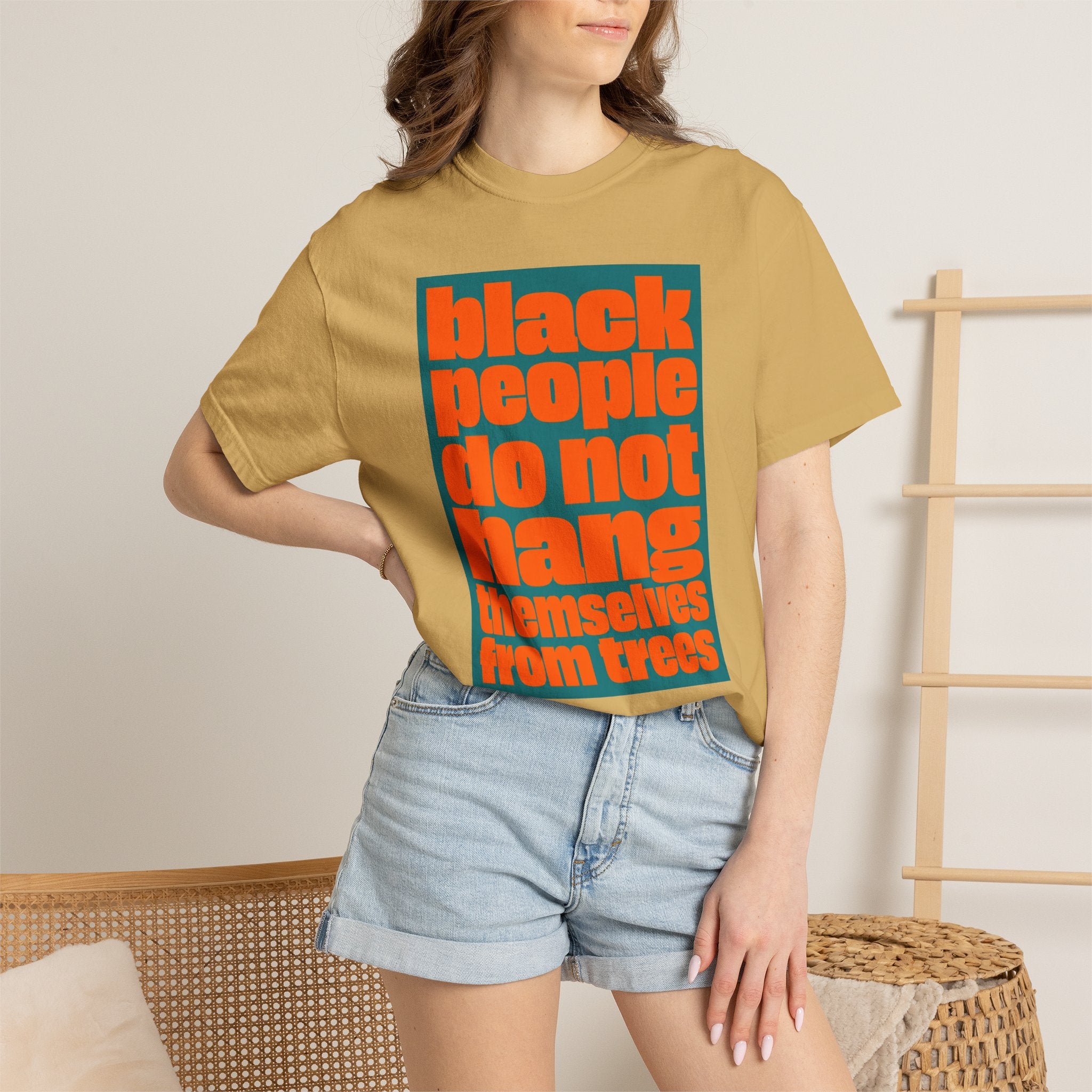 T-Shirt — "Black People Do Not Hang Themselves from Trees" Graphic Tee