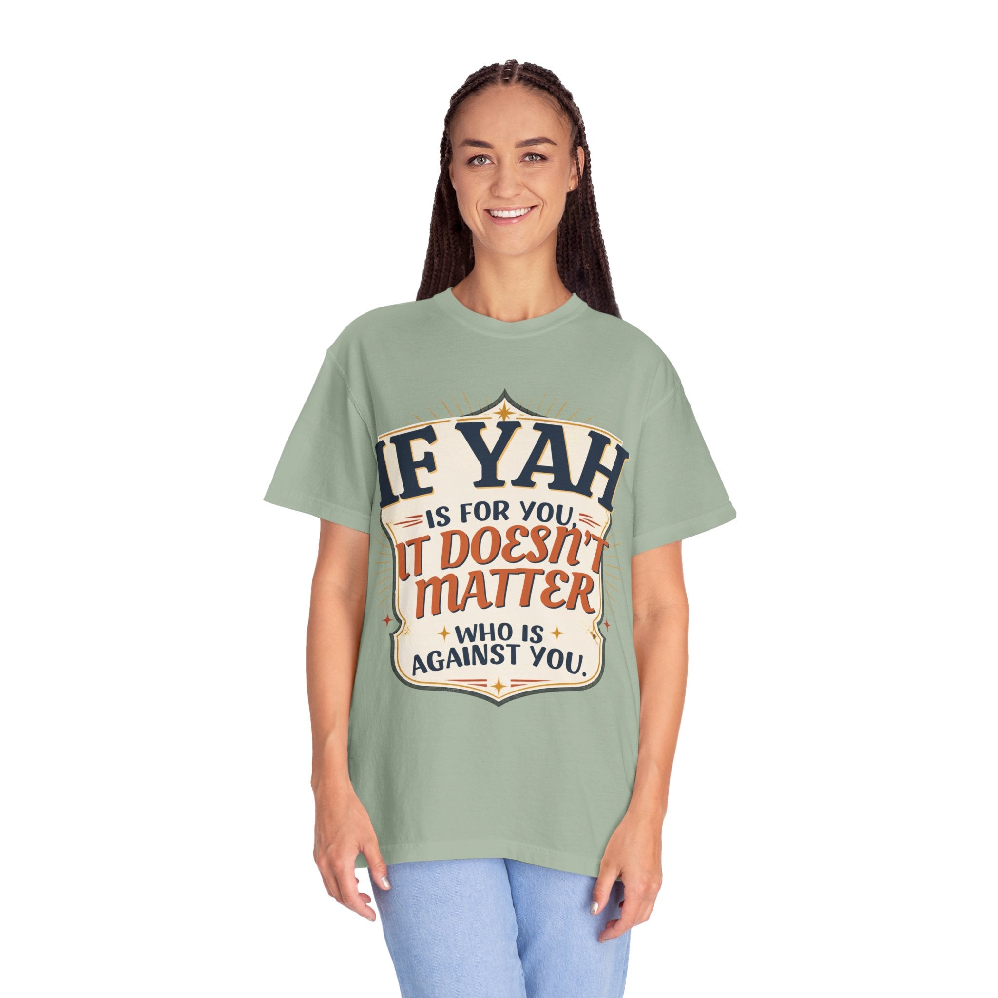 T-Shirt — "If Yah Is For You It Doesn't Matter Who Is Against You" Faith Graphic Tee