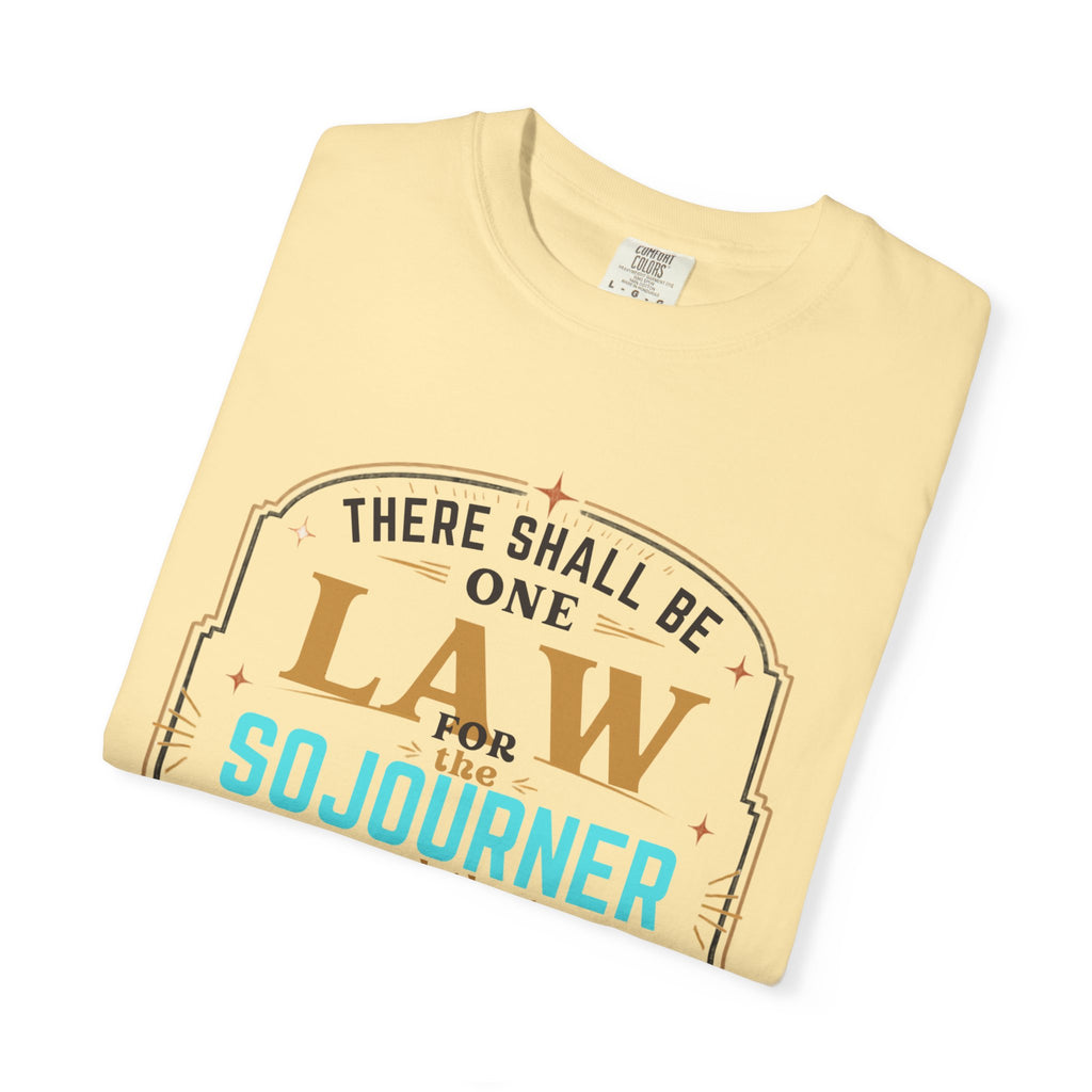 Sojourner Faith T-Shirt — "There Shall Be One Law" Inspirational Religious Tee