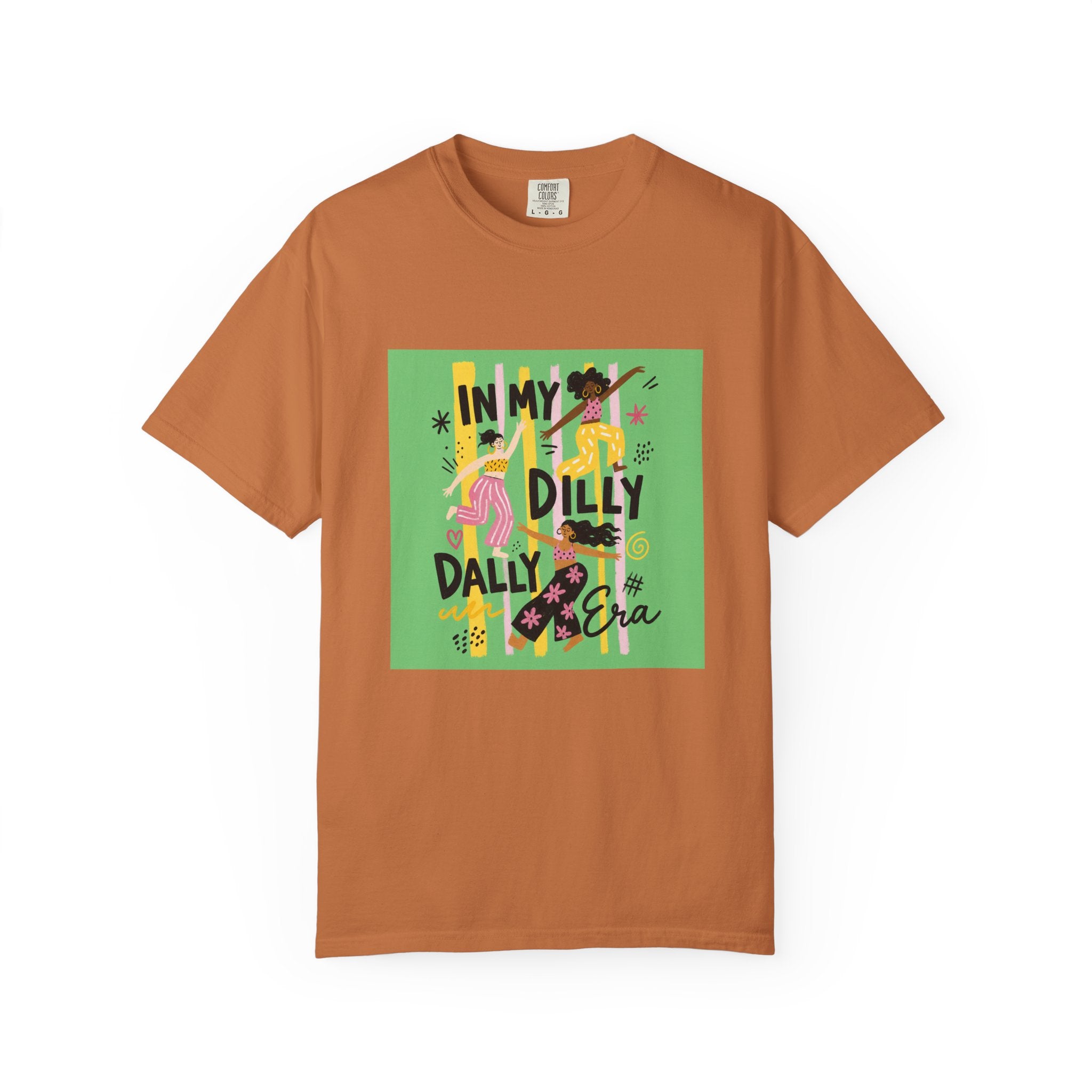 In My Dilly Dally Era T-Shirt
