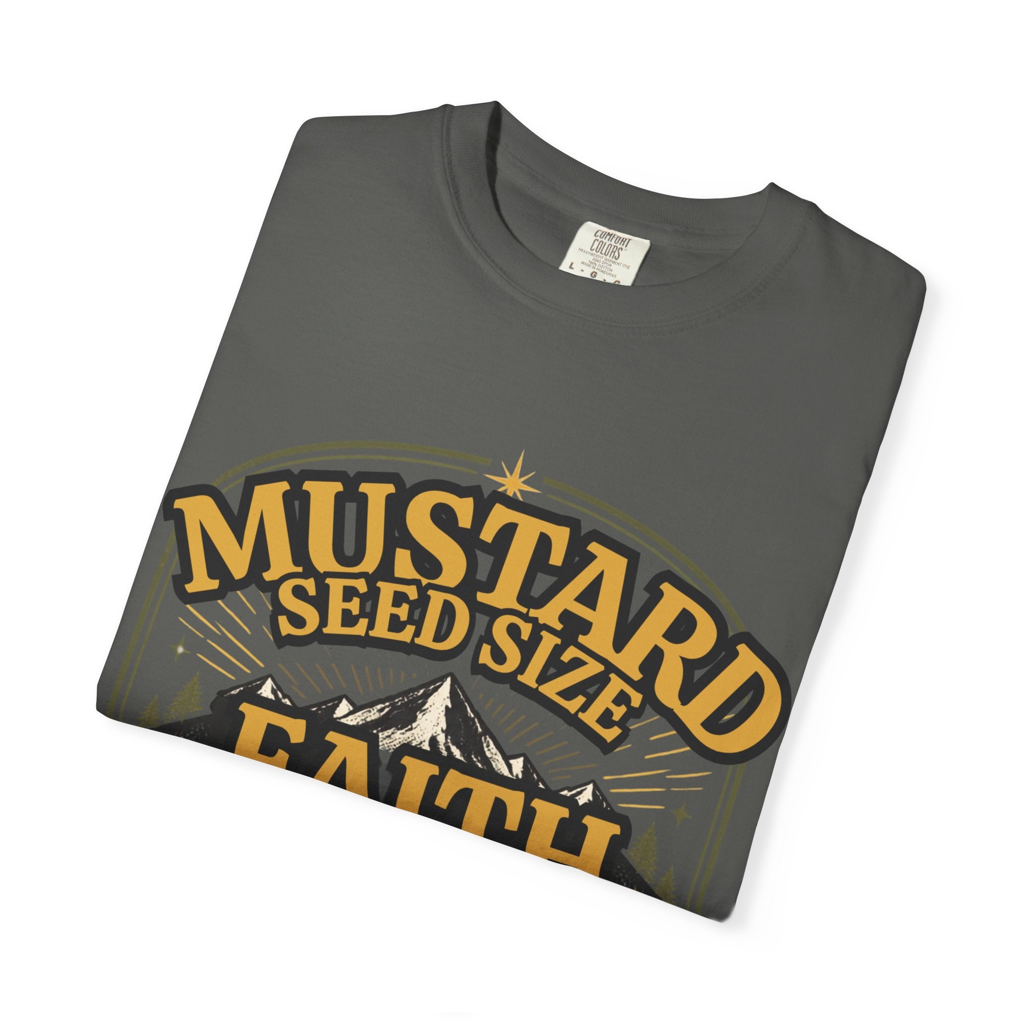 Faith Moves Mountains T-Shirt — Mustard Seed Size Christian Graphic Tee