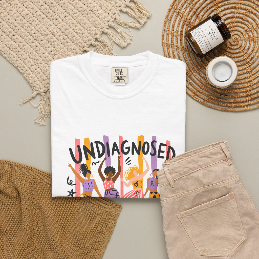 Undiagnosed and Thriving T-Shirt