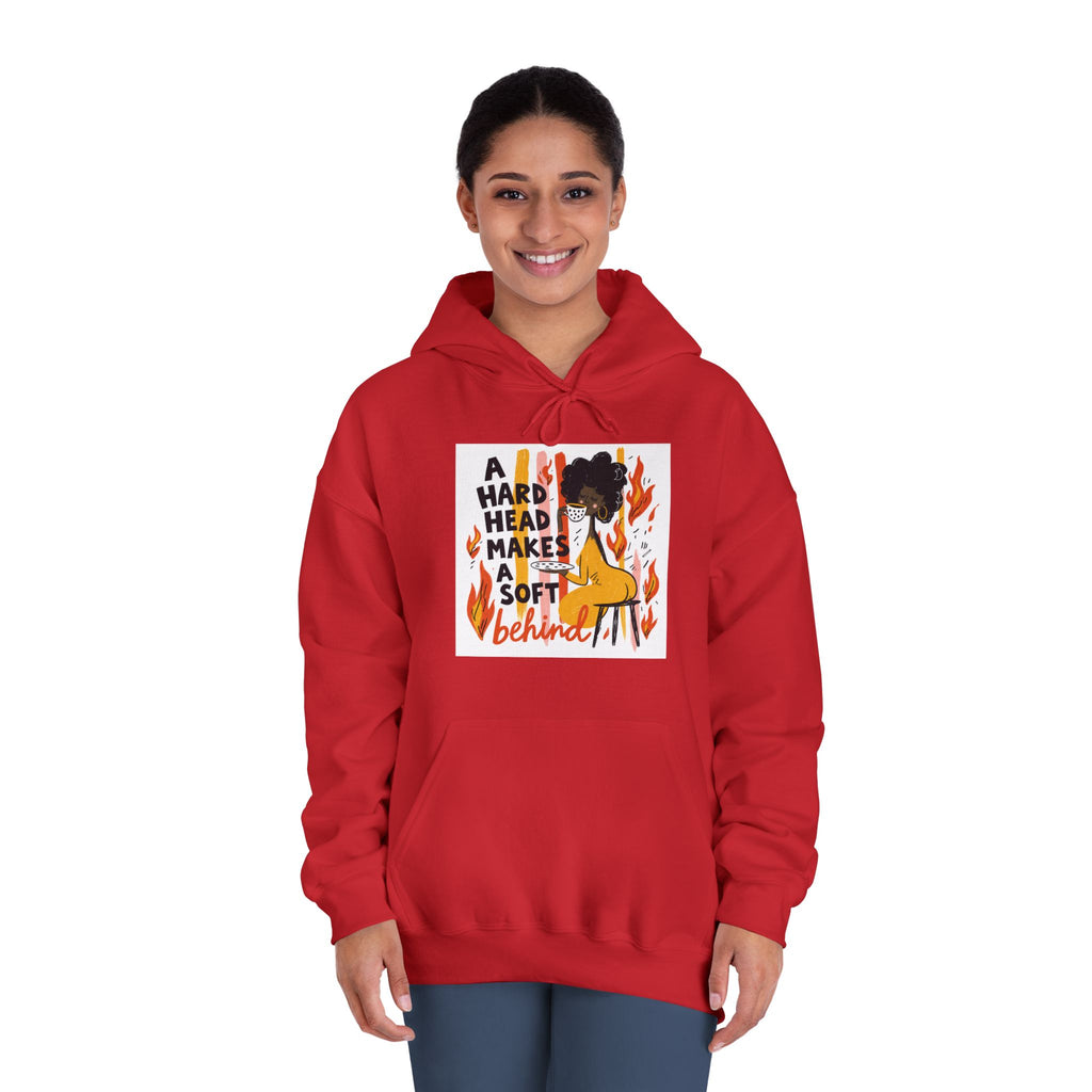 A Hard Head Makes A Soft Behind Hoodie — Funny Campfire Graphic Hooded Sweatshirt