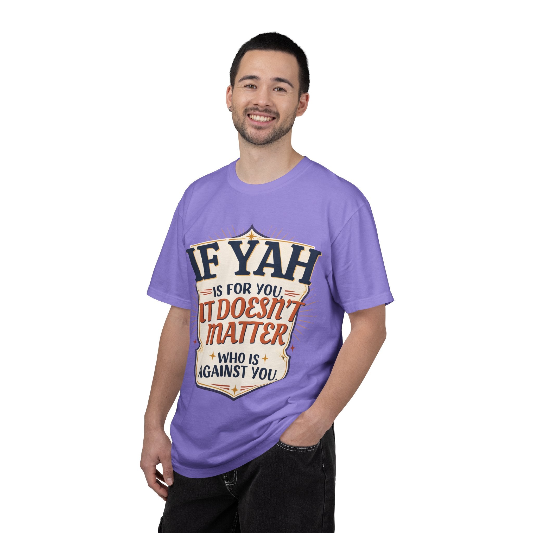 T-Shirt — "If Yah Is For You It Doesn't Matter Who Is Against You" Faith Graphic Tee