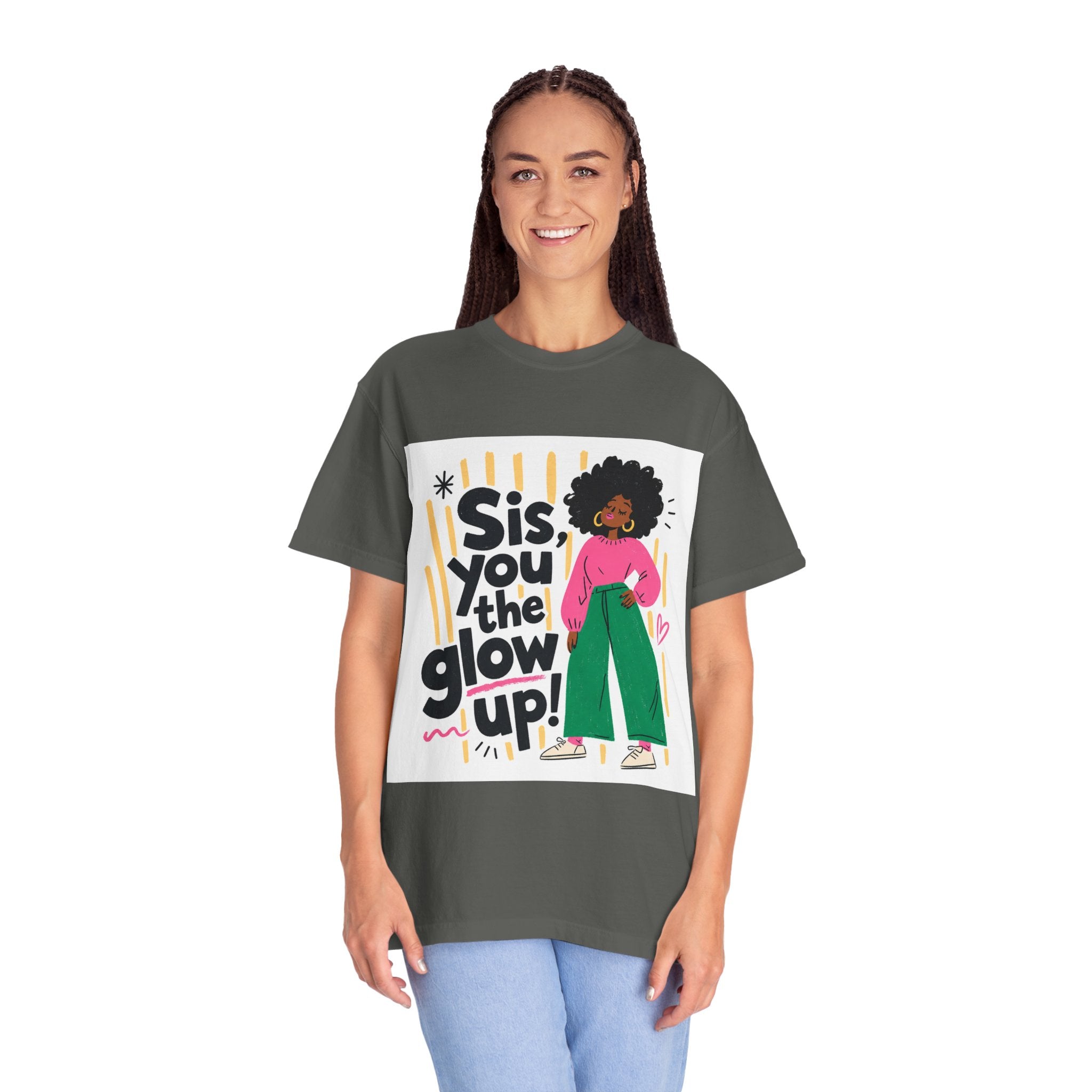 Sis You the Glow Up T-Shirt — Empowering Afrocentric Graphic Tee