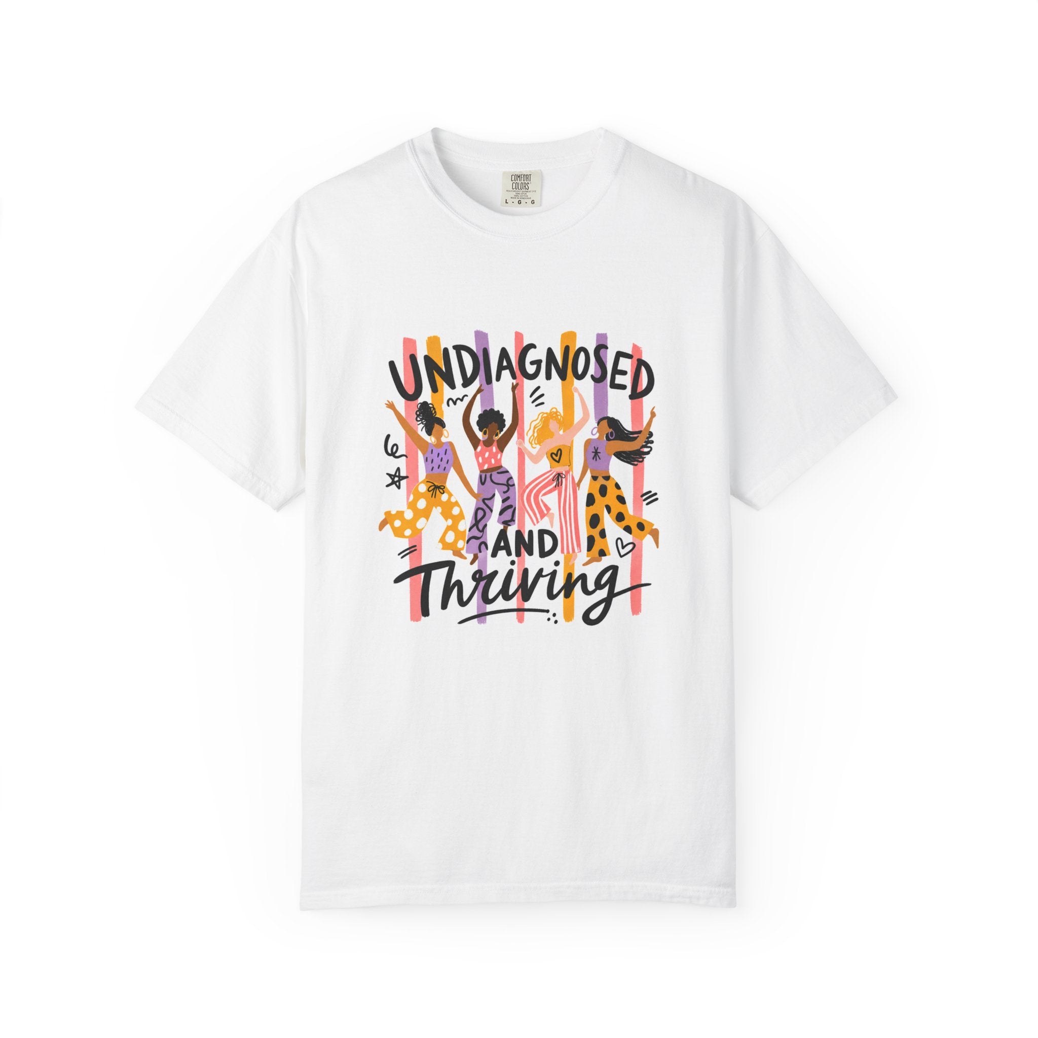 Undiagnosed and Thriving T-Shirt