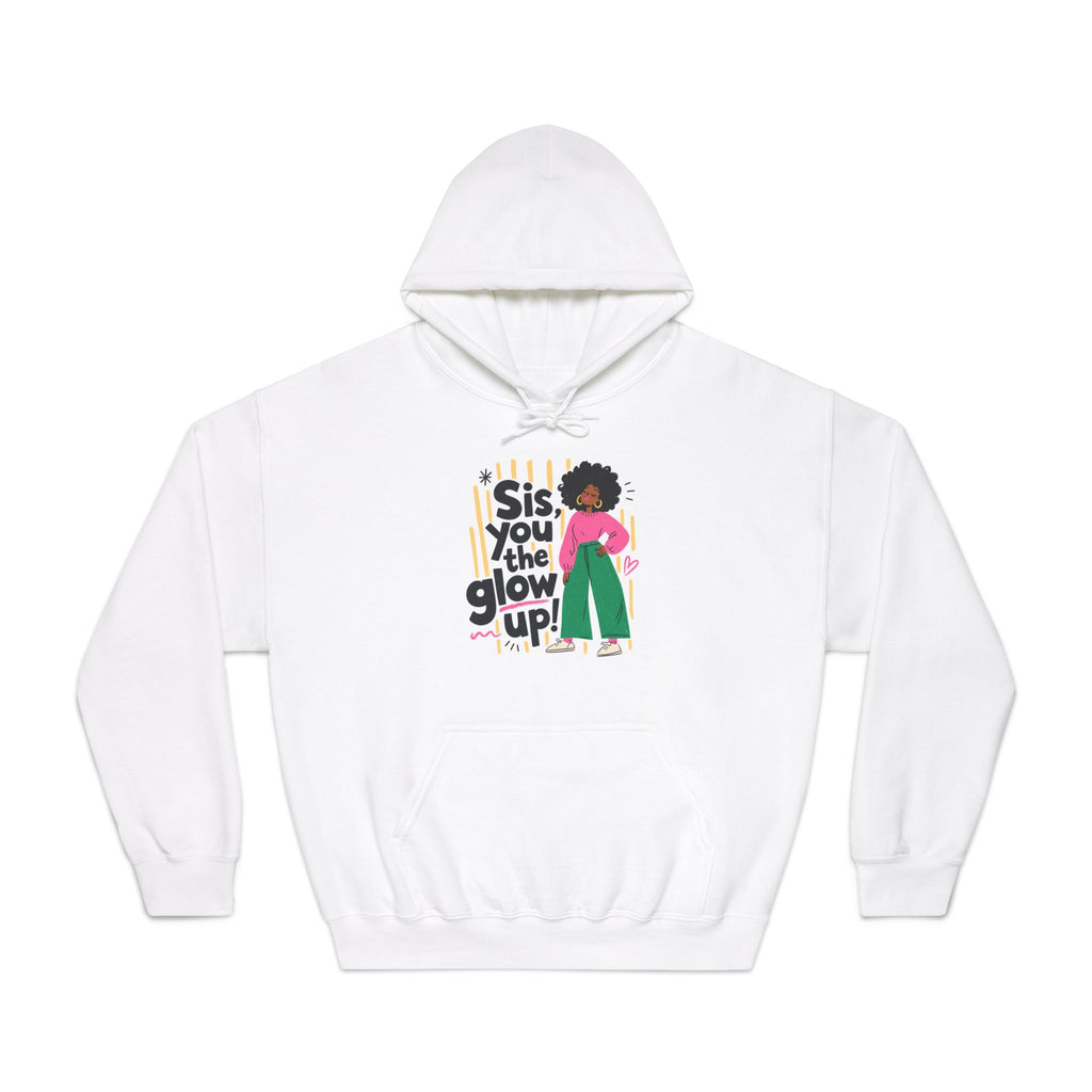 Sis, You The Glow Up! Hooded Sweatshirt — Empowering Afro Girl Graphic Hoodie