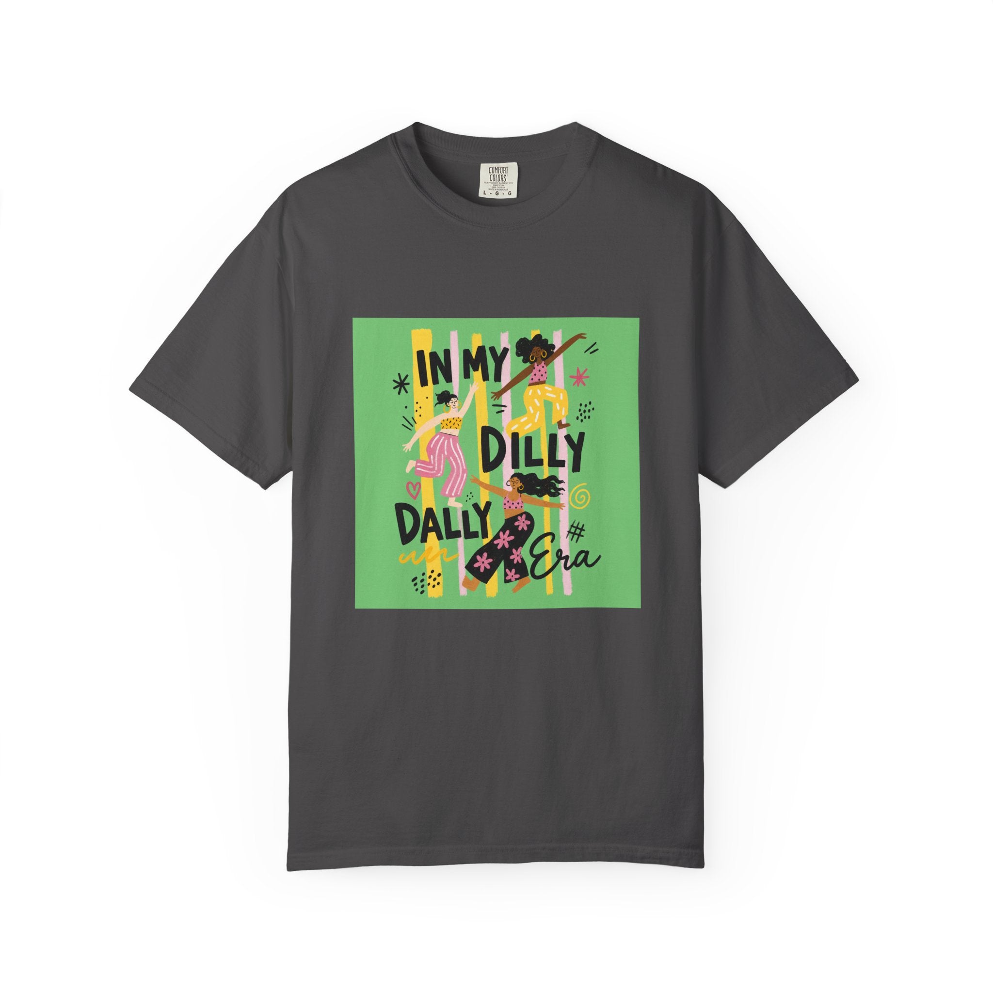 In My Dilly Dally Era T-Shirt