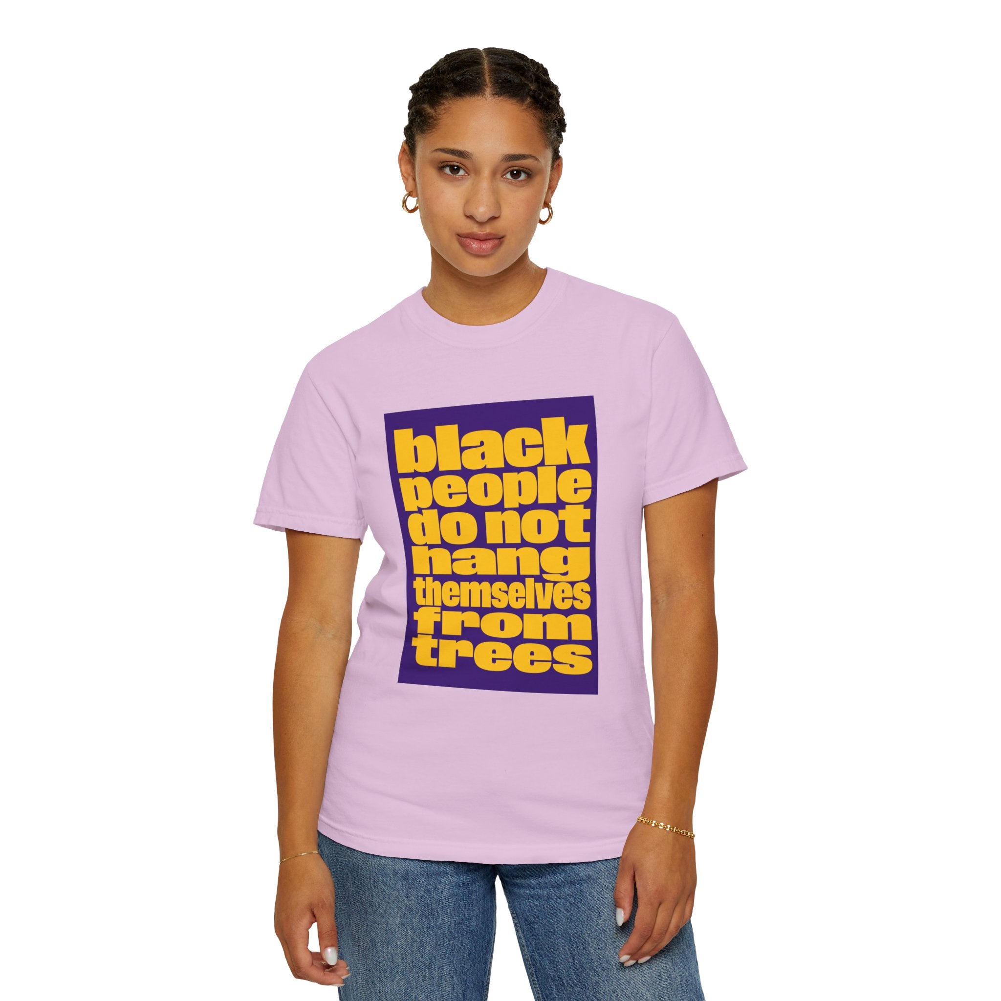 Statement T-Shirt — “Black People Do Not Hang Themselves From Trees” Protest Tee