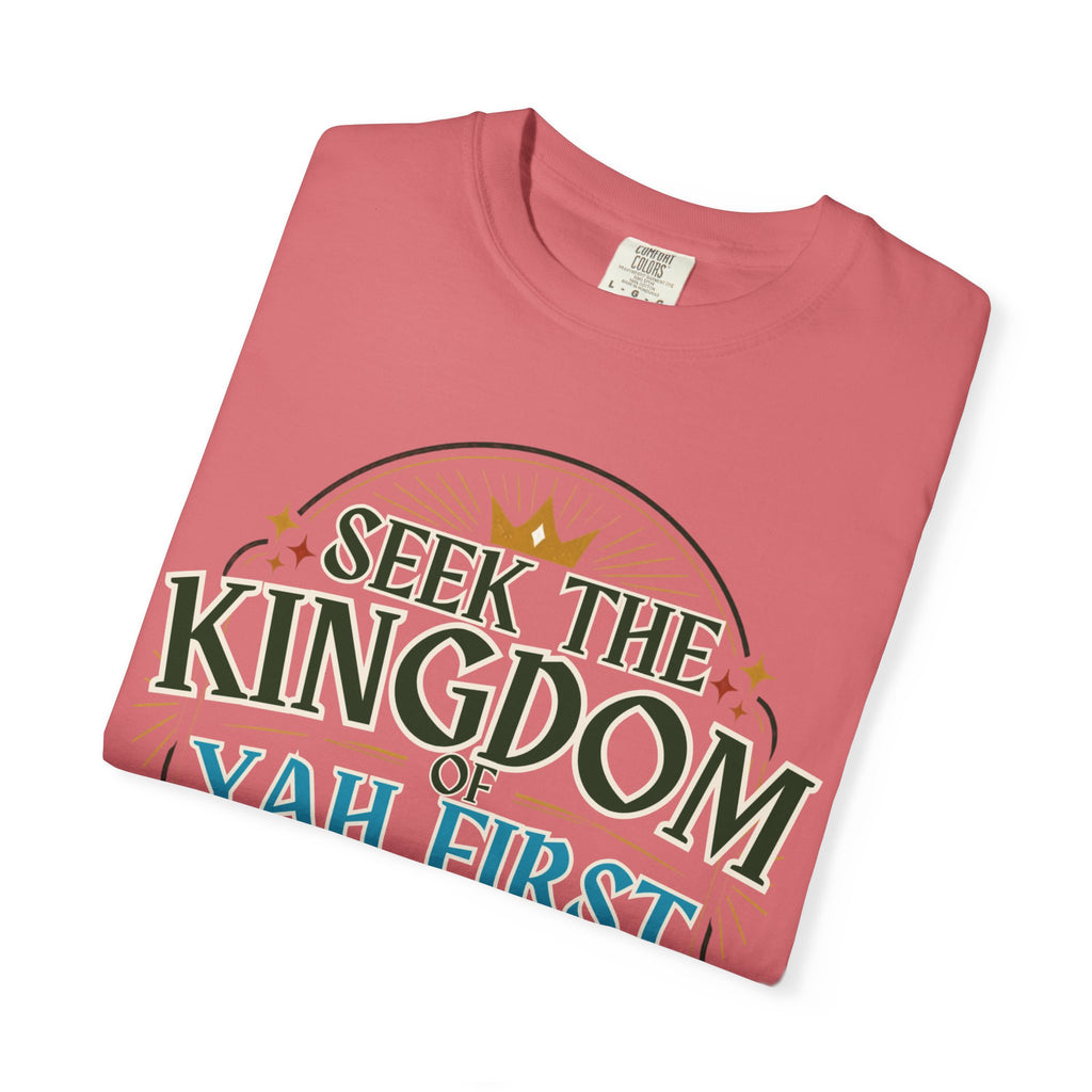 Seek the Kingdom of Yah First T-Shirt