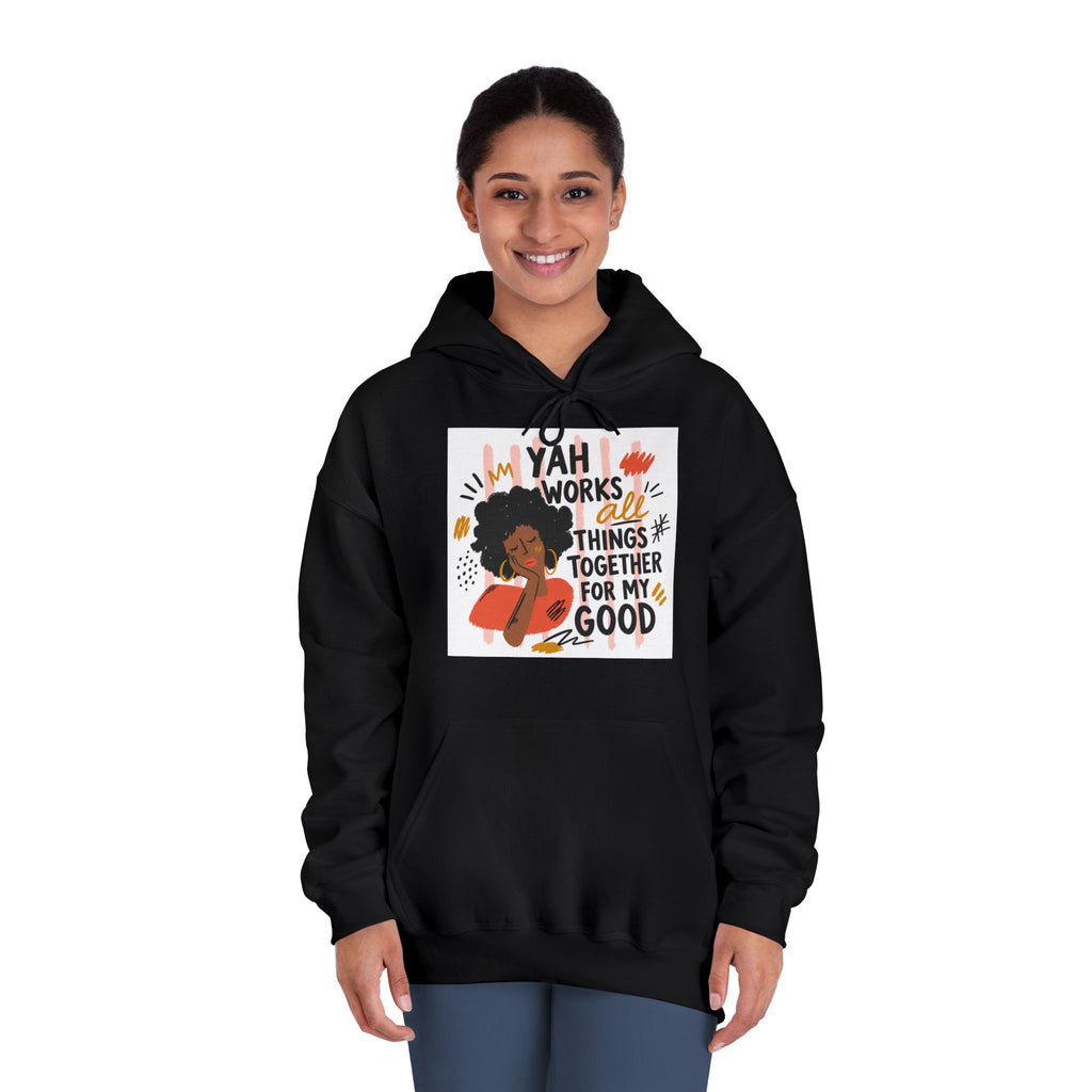 Yah Works Things Together For My Good Hoodie
