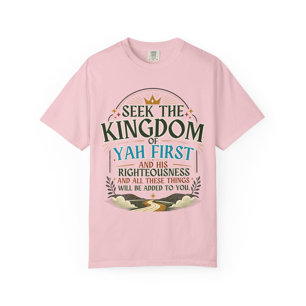 Seek the Kingdom of Yah First T-Shirt