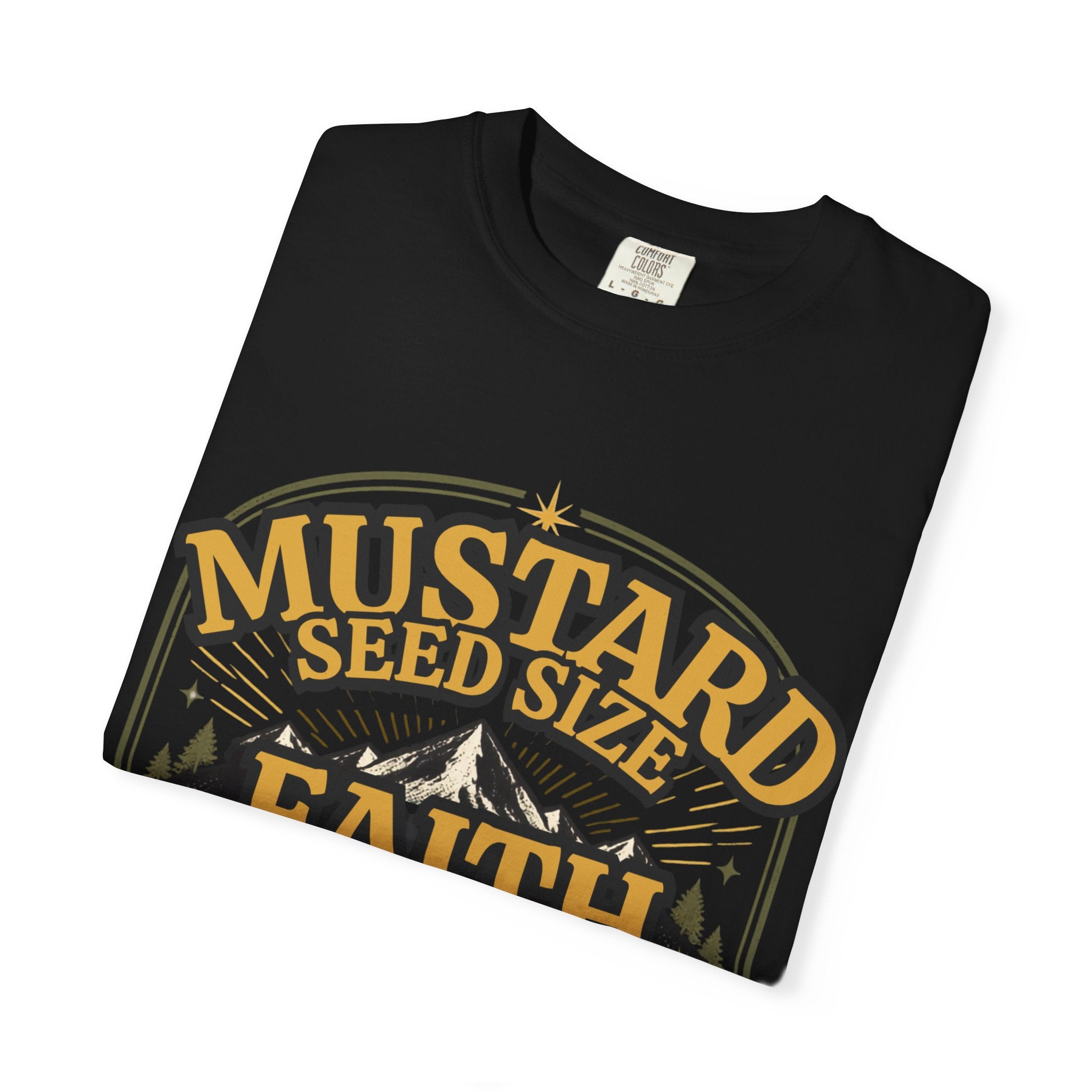 Faith Moves Mountains T-Shirt — Mustard Seed Size Christian Graphic Tee
