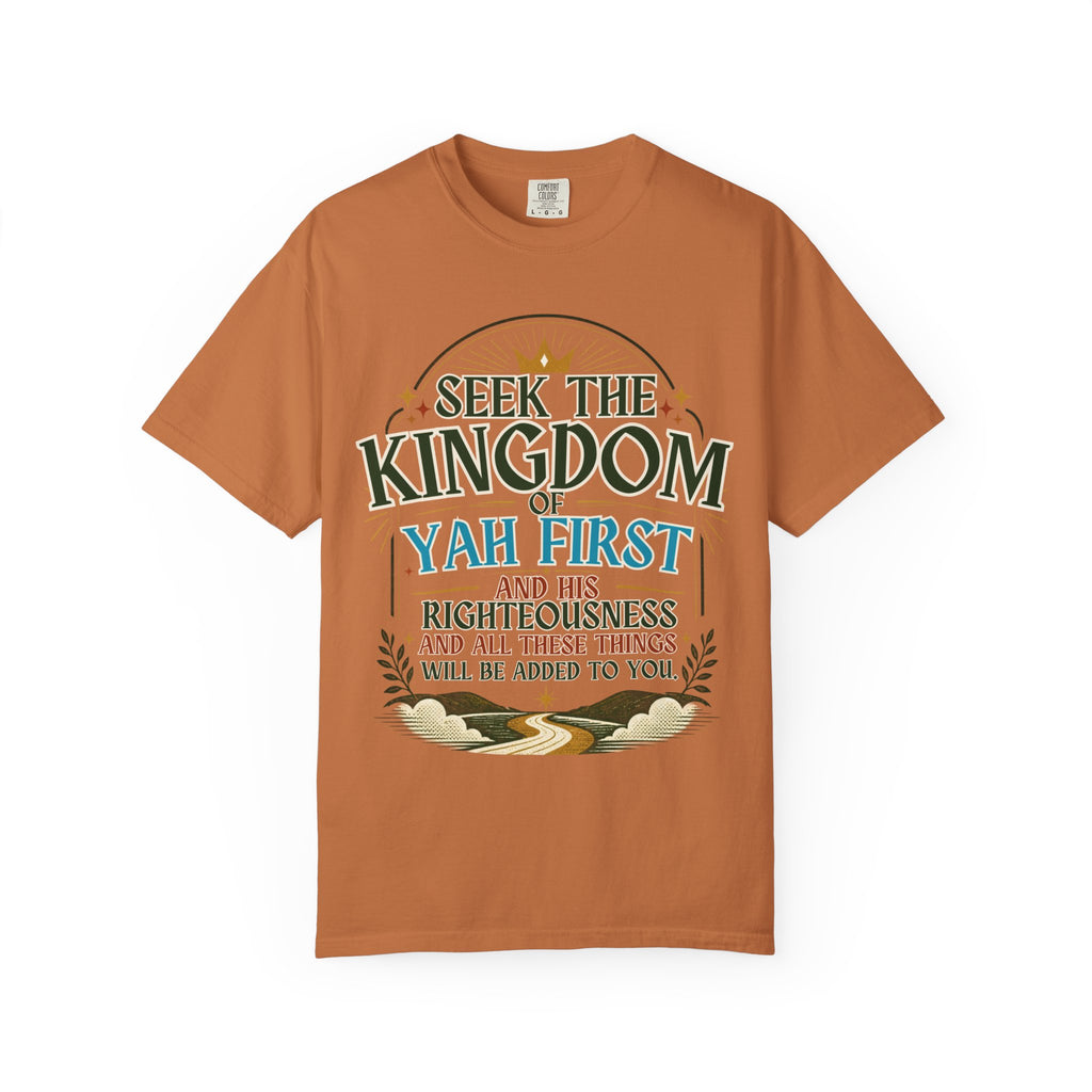 Seek the Kingdom of Yah First T-Shirt
