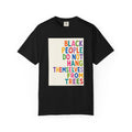 T-Shirt — "Black People Do Not Hang Themselves From Trees" Bold Rainbow Statement Tee