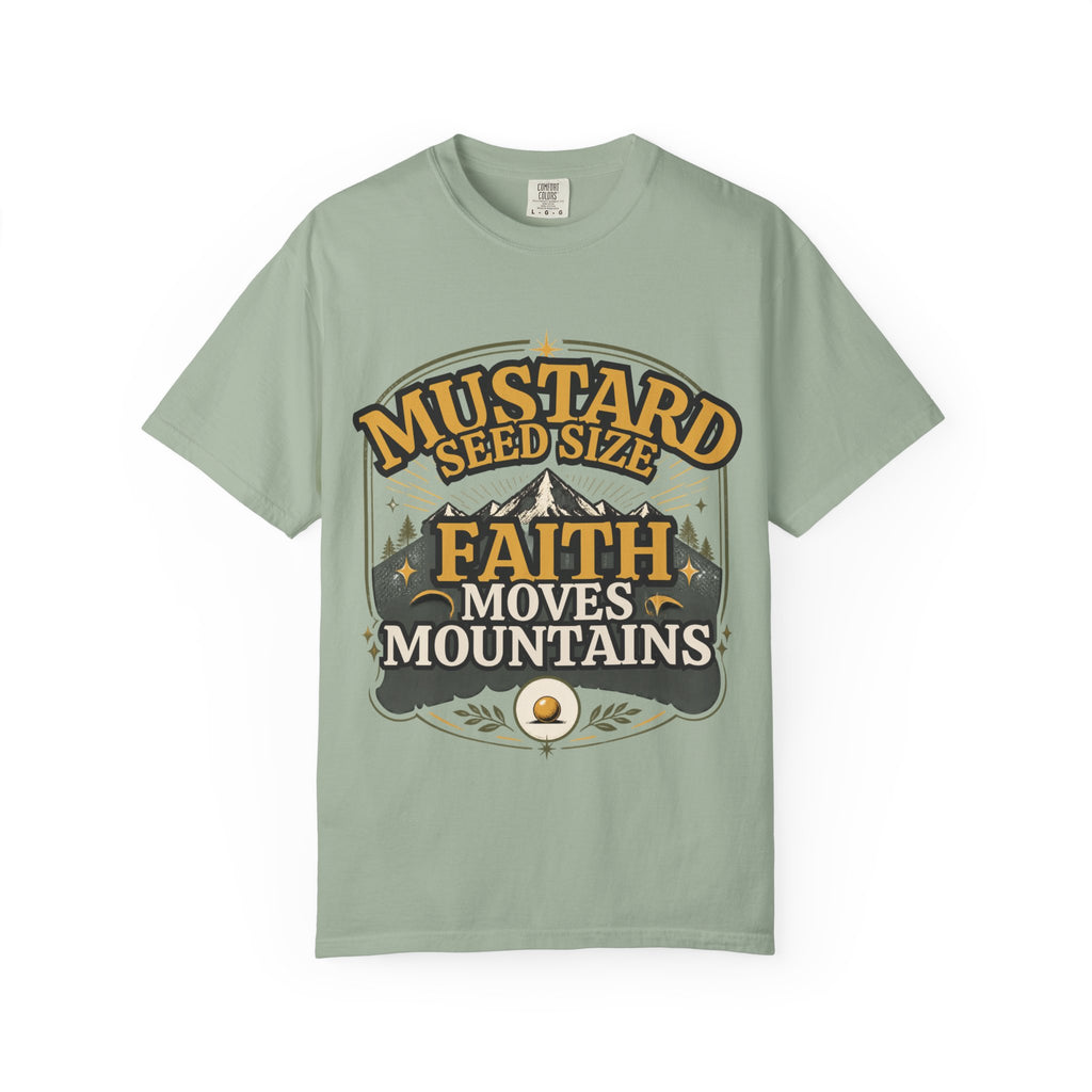 Faith Moves Mountains T-Shirt — Mustard Seed Size Christian Graphic Tee