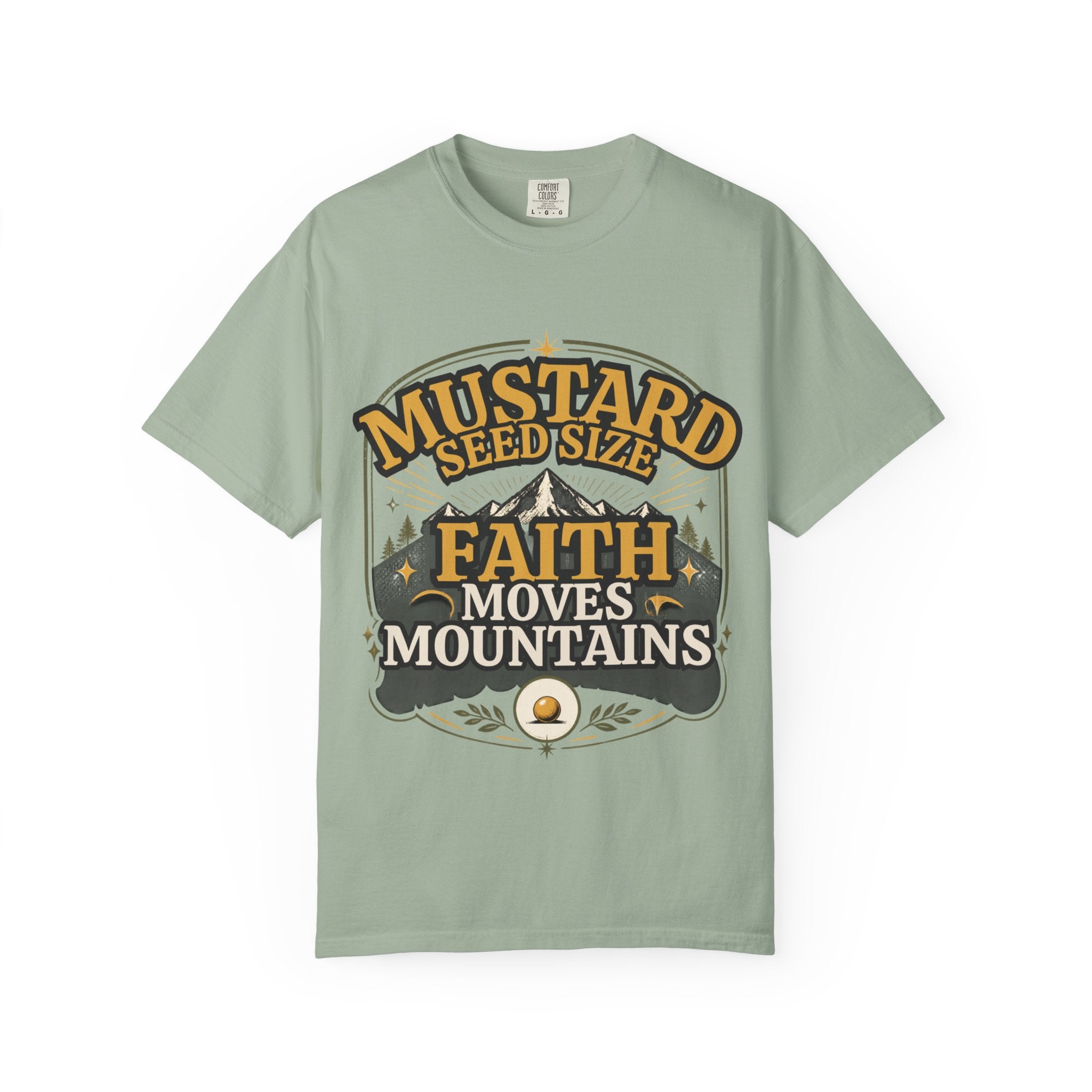 Faith Moves Mountains T-Shirt — Mustard Seed Size Christian Graphic Tee