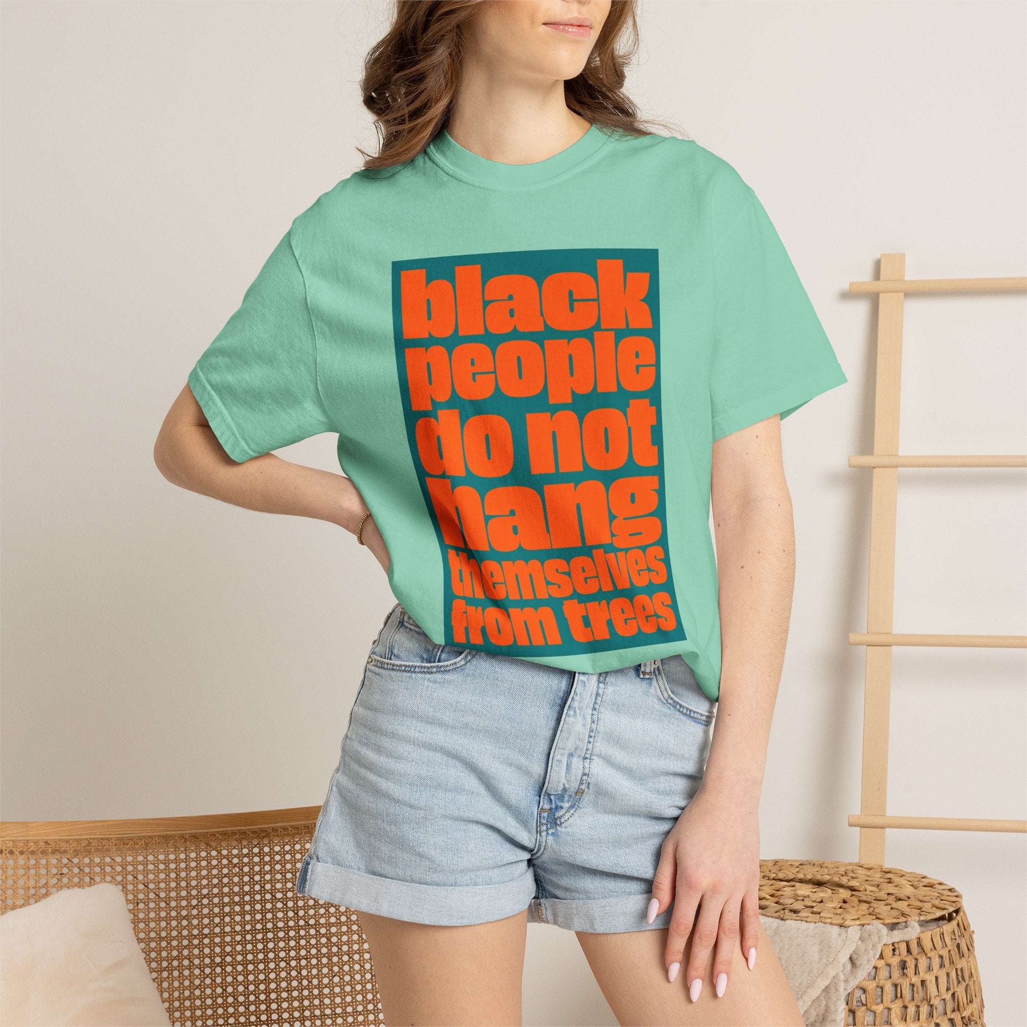 T-Shirt — "Black People Do Not Hang Themselves from Trees" Graphic Tee