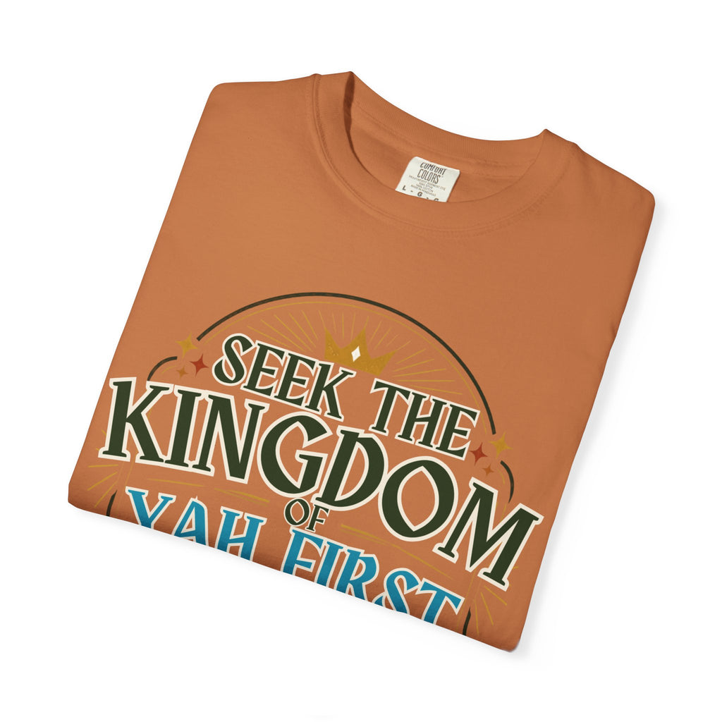 Seek the Kingdom of Yah First T-Shirt
