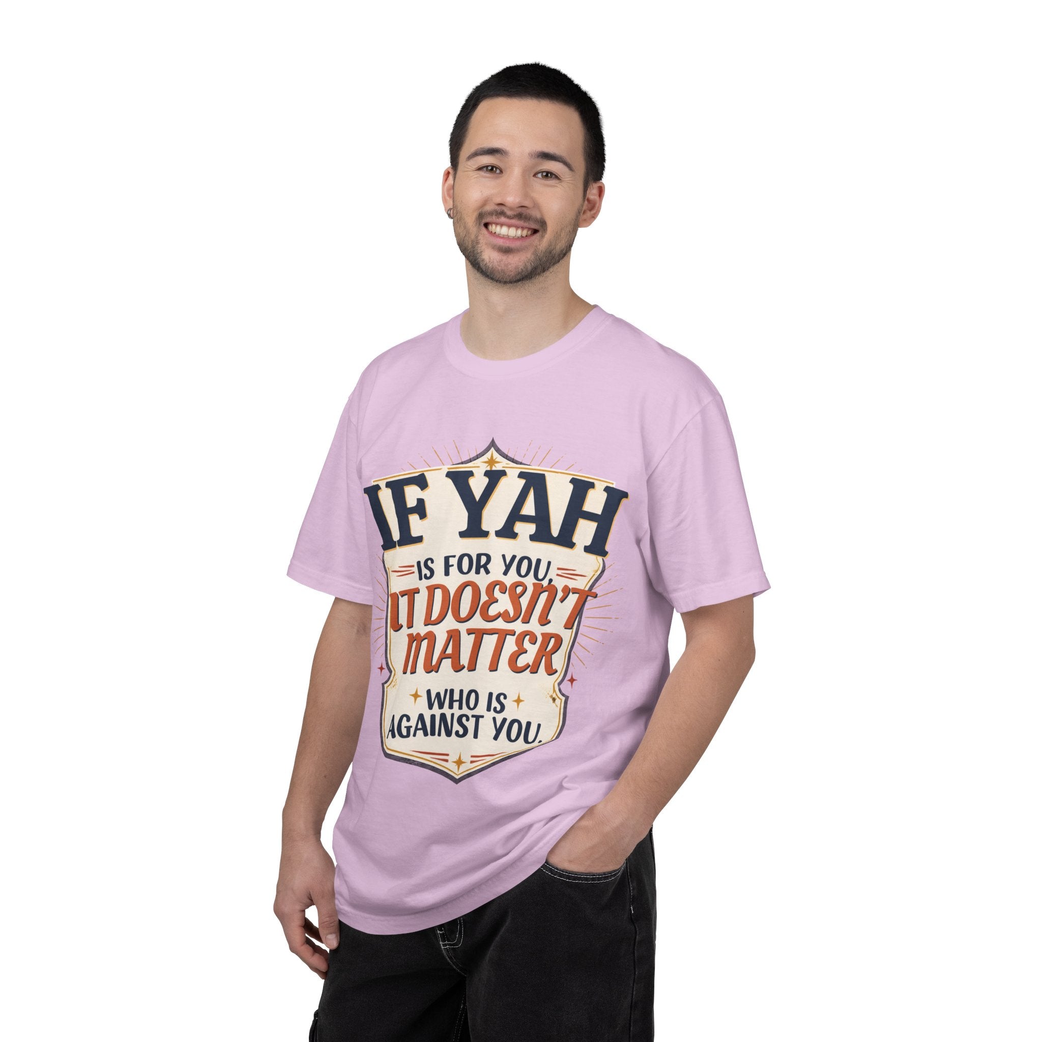 T-Shirt — "If Yah Is For You It Doesn't Matter Who Is Against You" Faith Graphic Tee