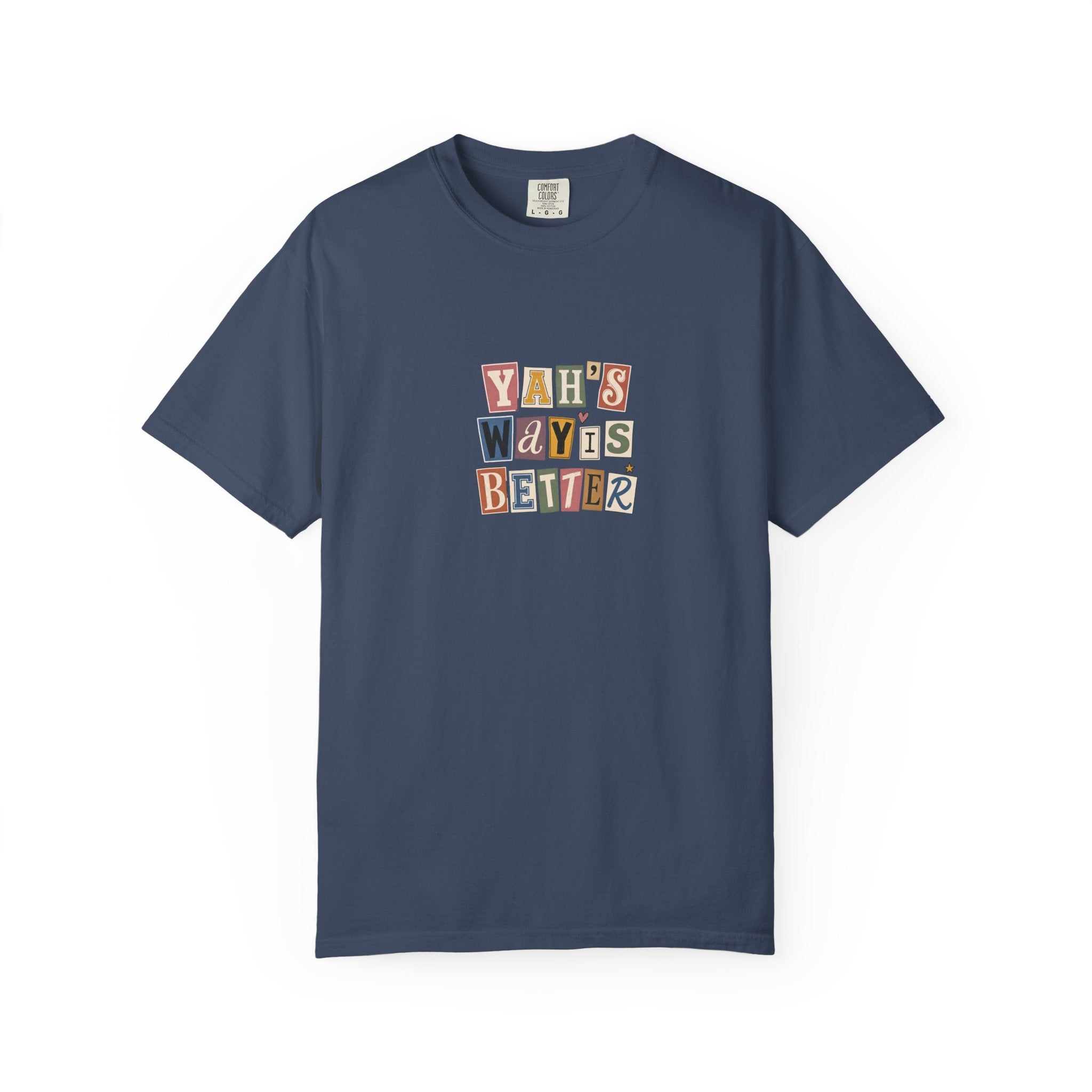 "Yah's Way Is Better" Graphic T-Shirt — Vintage Ransom-Note Lettering Tee