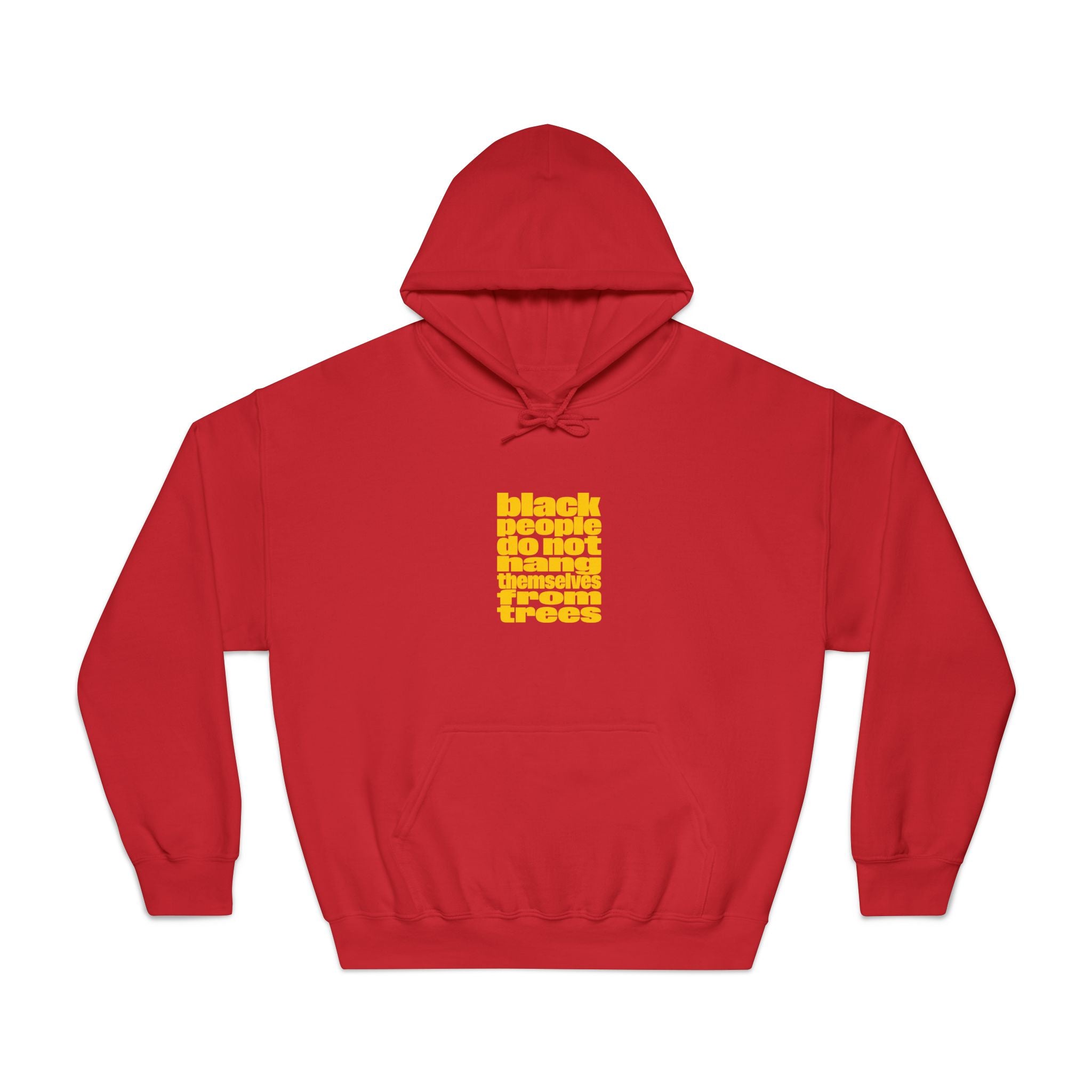Hoodie — "Black People Do Not Hang Themselves From Trees" Yellow Block Graphic