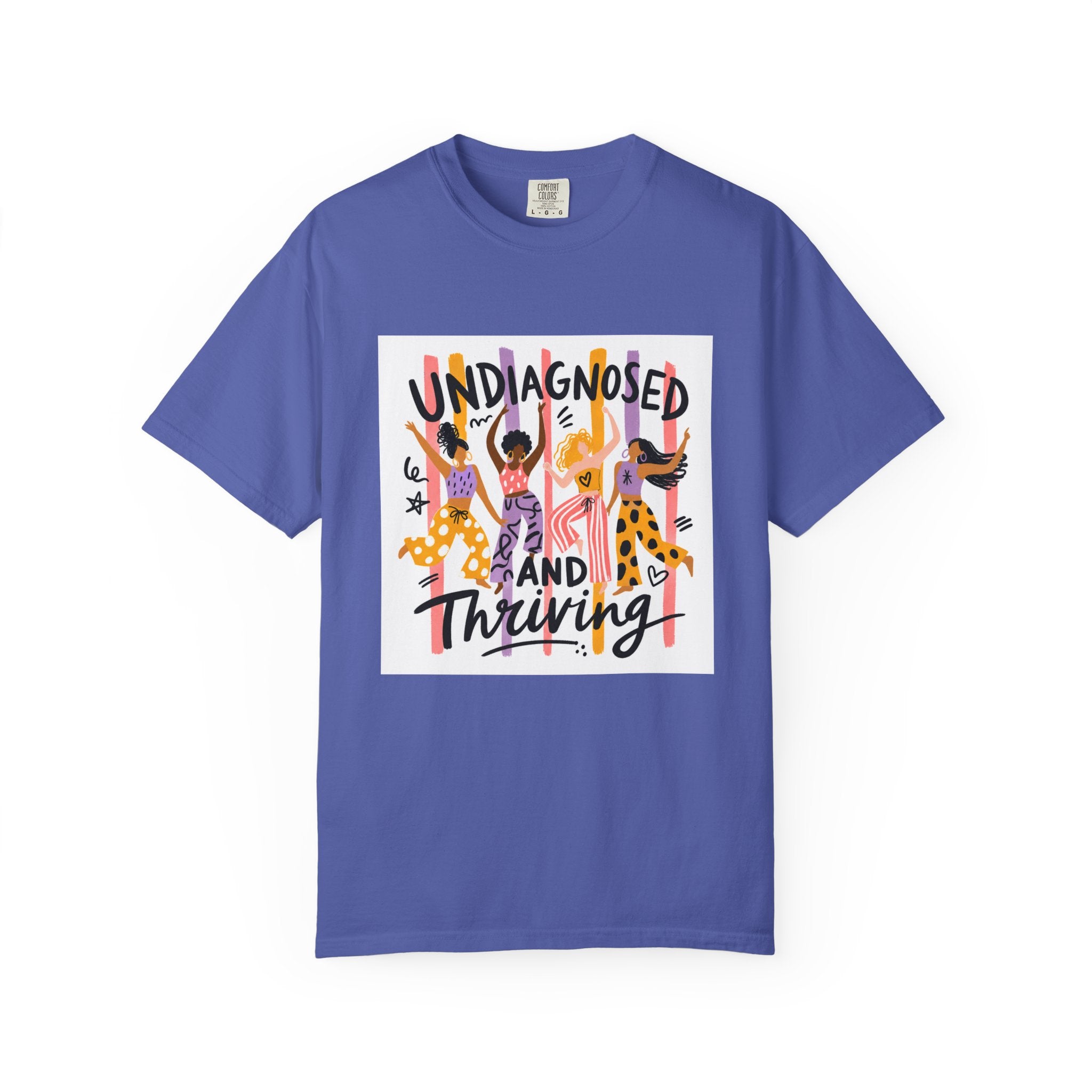 Undiagnosed and Thriving T-Shirt