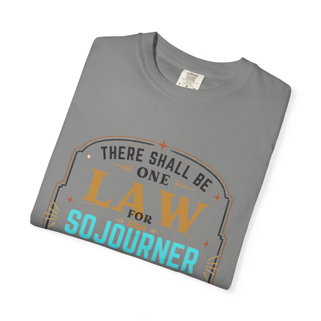 Sojourner Faith T-Shirt — "There Shall Be One Law" Inspirational Religious Tee