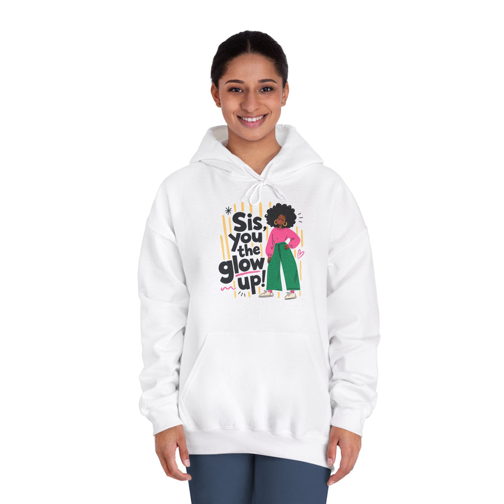 Sis, You The Glow Up! Hooded Sweatshirt — Empowering Afro Girl Graphic Hoodie